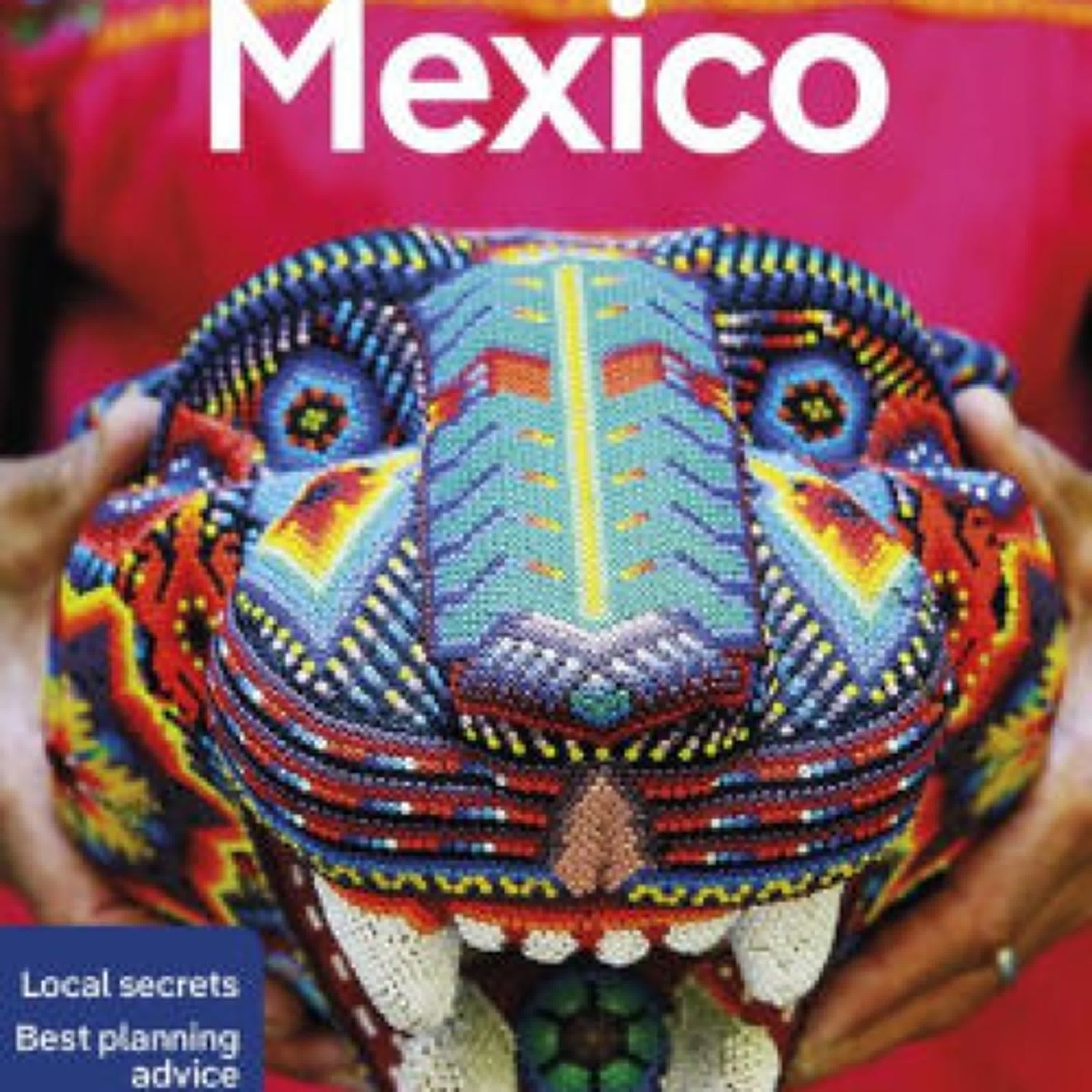 Read [Pdf]> Lonely Planet Mexico 18 by Kate Armstrong, Joel Balsam, Ray Bartlett, John Hecht, Nellie Huang