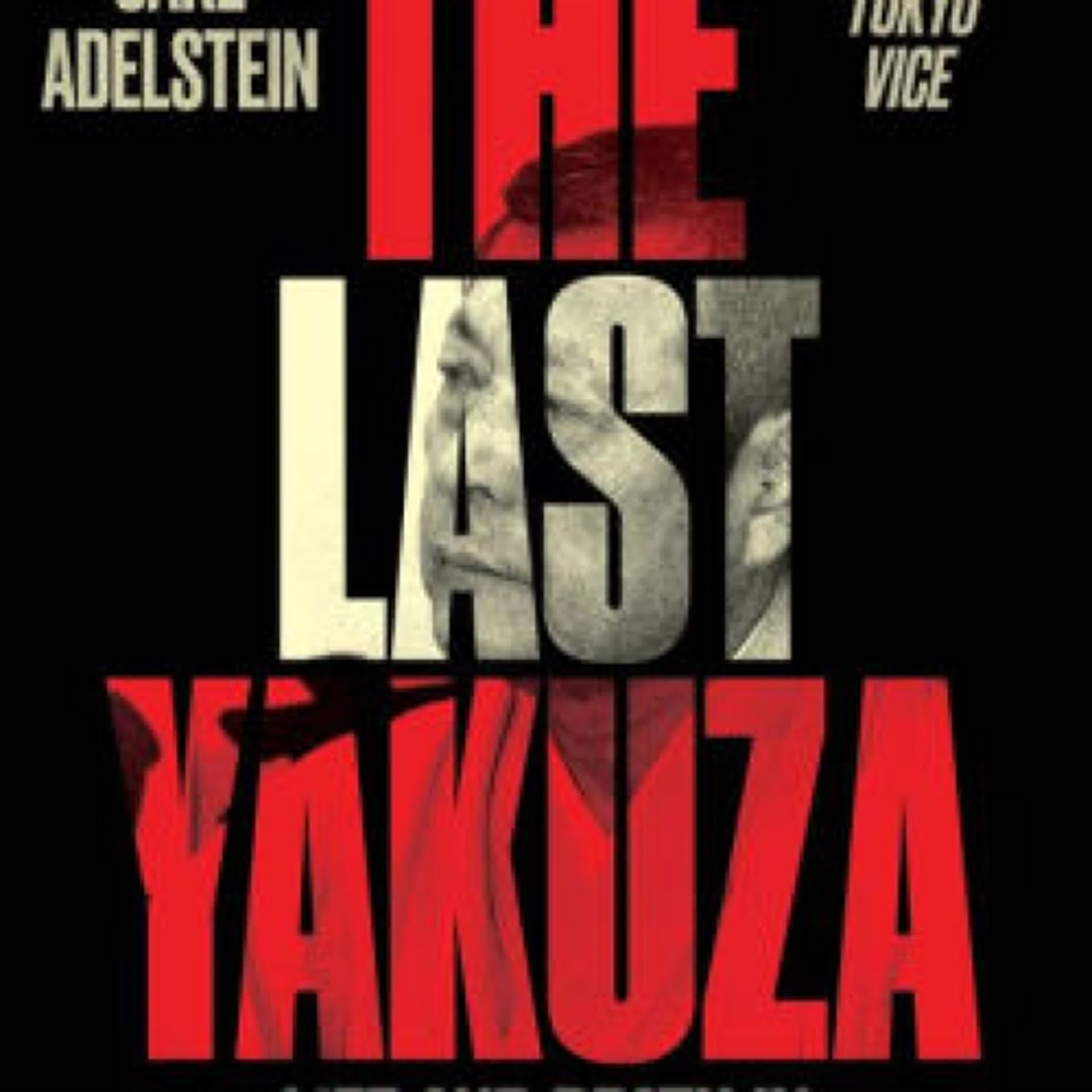 [Pdf/ePub] The Last Yakuza: Life and Death in the Japanese Underworld by Jake Adelstein download ebook
