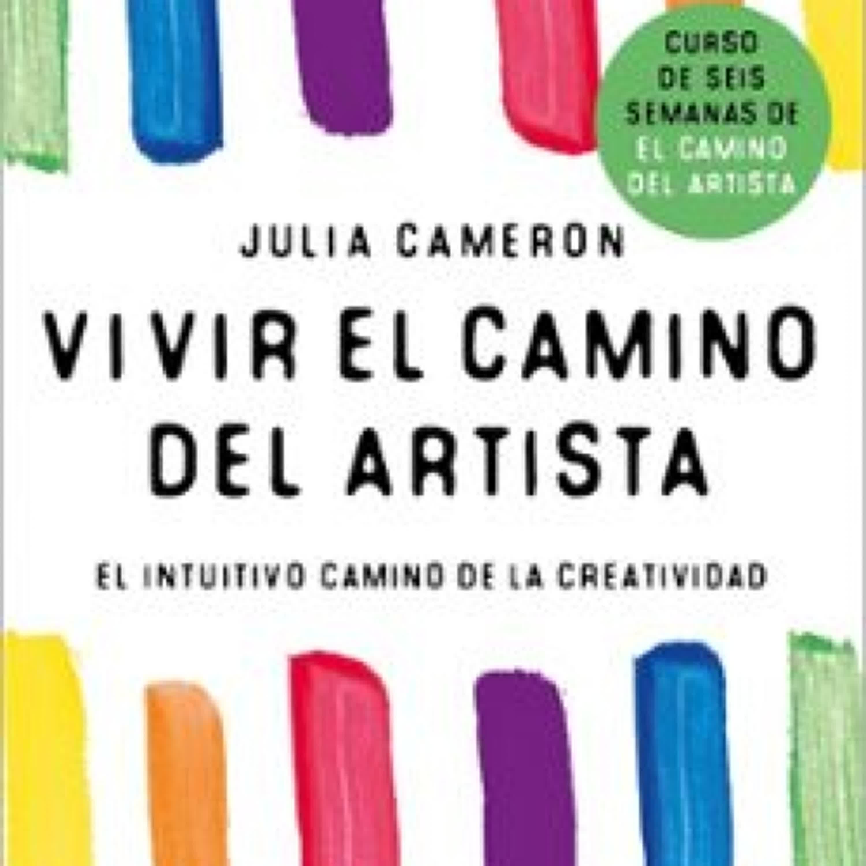 Descargar VIVIR EL CAMINO DEL ARTISTA Julia Cameron Gratis - EPUB, PDF y MOBI