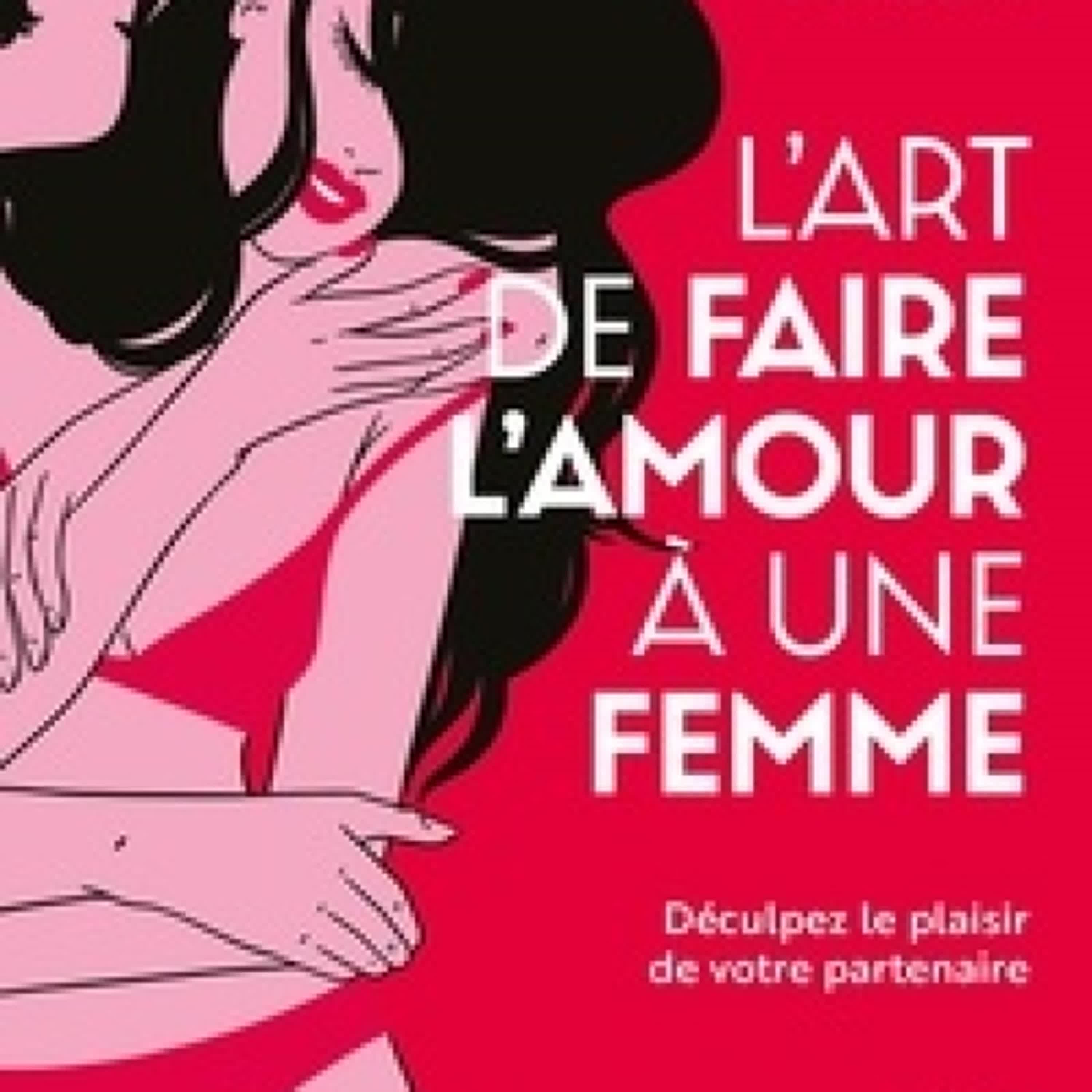 Lecture en ligne Ebook L'art de faire l'amour à une femme