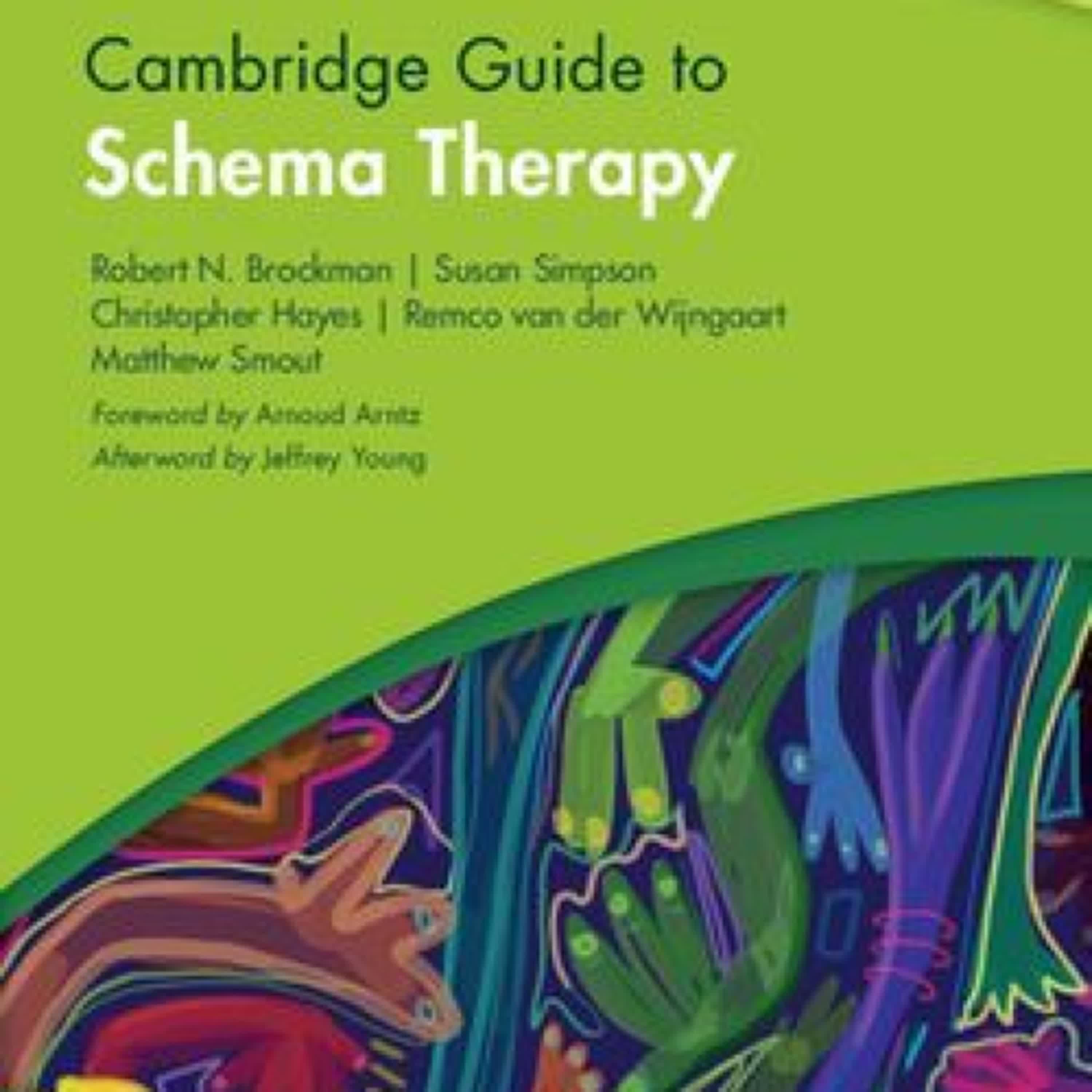 Online Read Ebook Cambridge Guide to Schema Therapy by Robert N. Brockman, Susan Simpson, Christopher Hayes, Remco van der Wijngaart, Matthew Smout