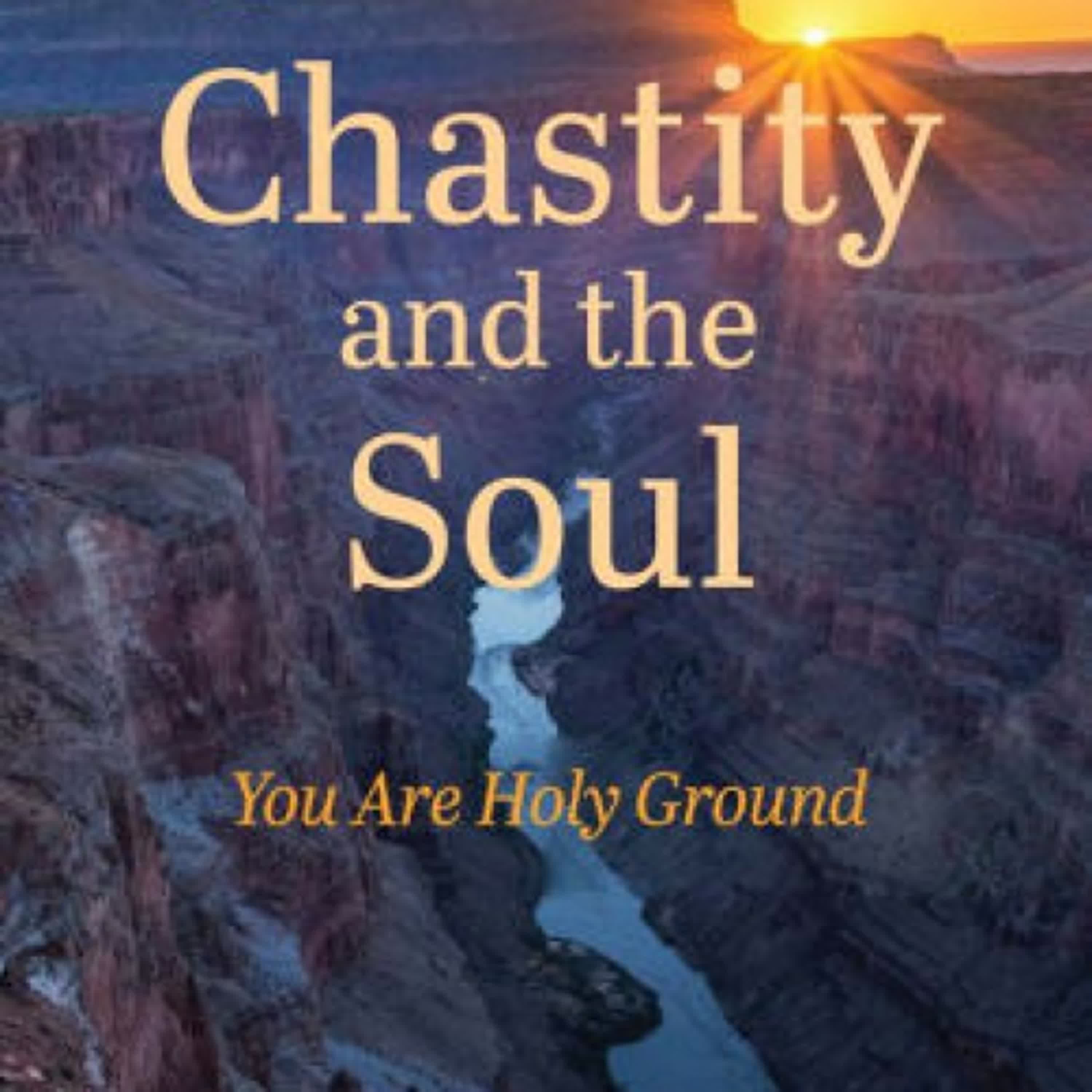 [download pdf] Chastity and the Soul: You Are Holy Ground by Ronald Rolheiser