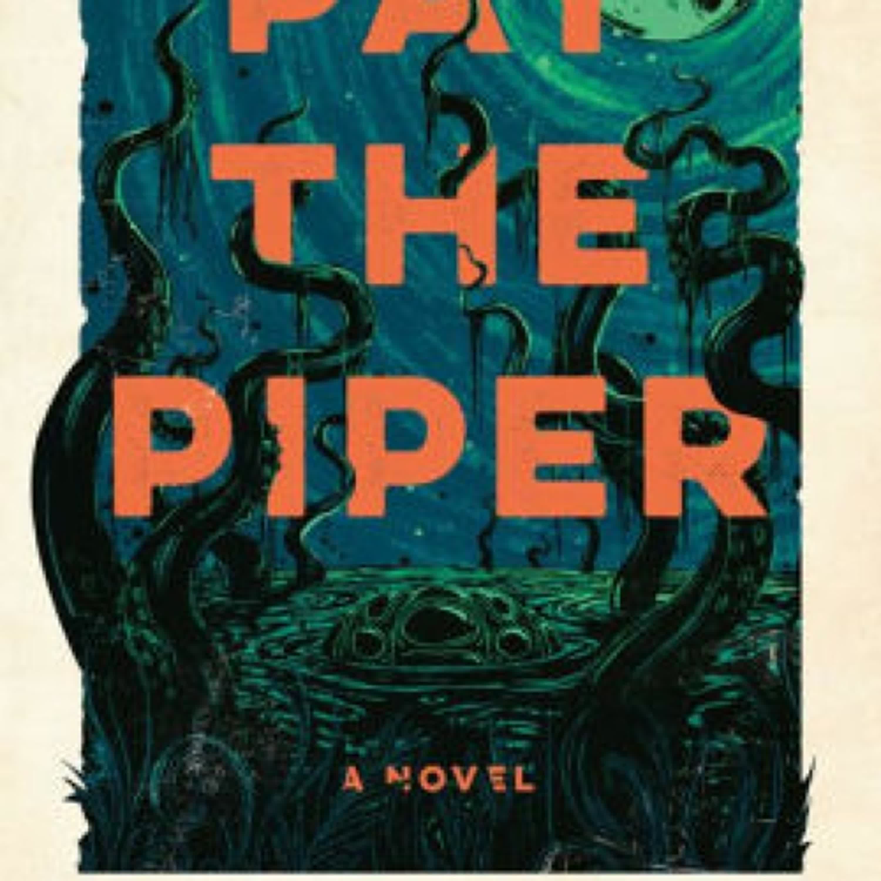 Read [pdf]> Pay the Piper: A Novel by George A. Romero, Daniel Kraus