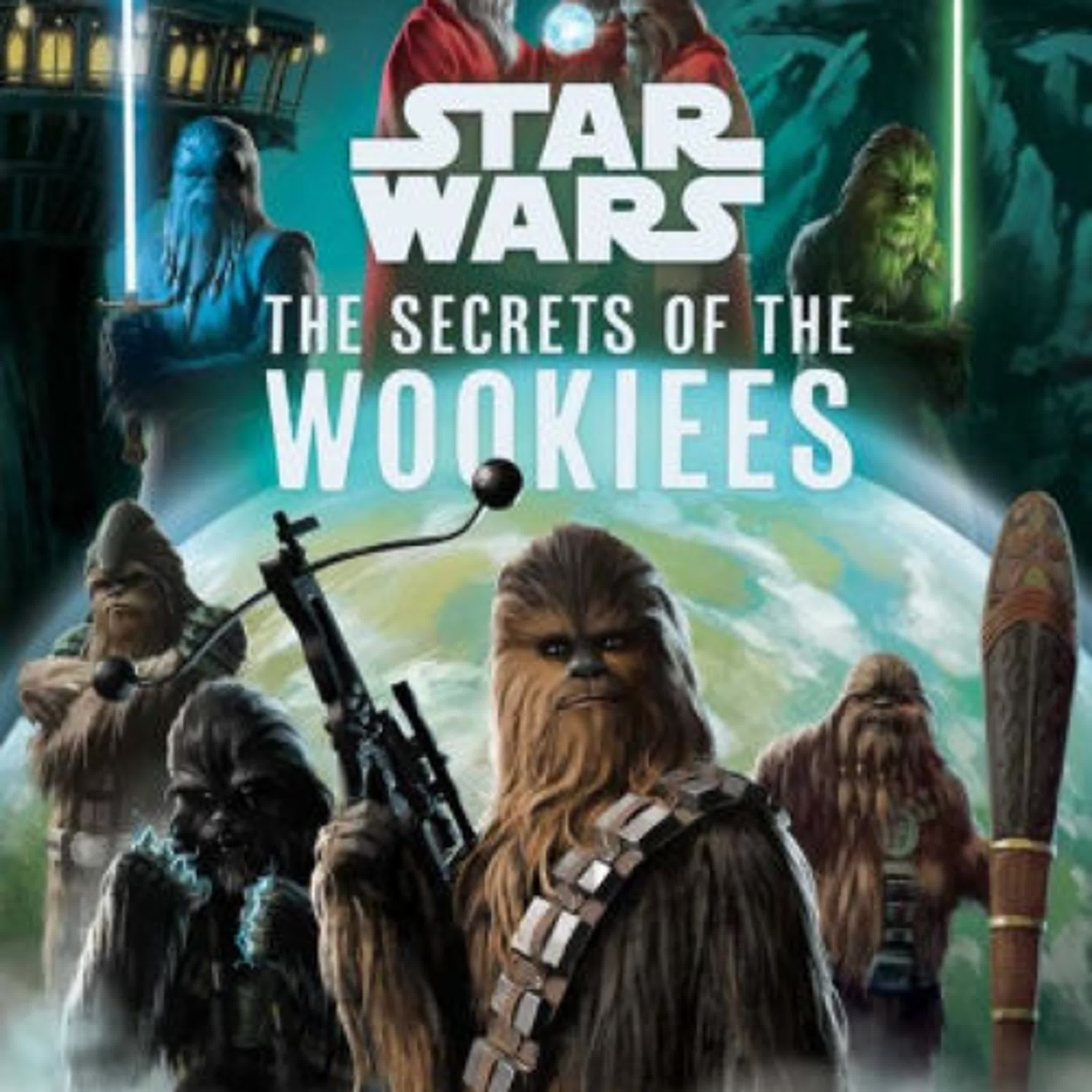 [download pdf] Star Wars: The Secrets of the Wookiees by Marc Sumerak, Alberto Buscicchio