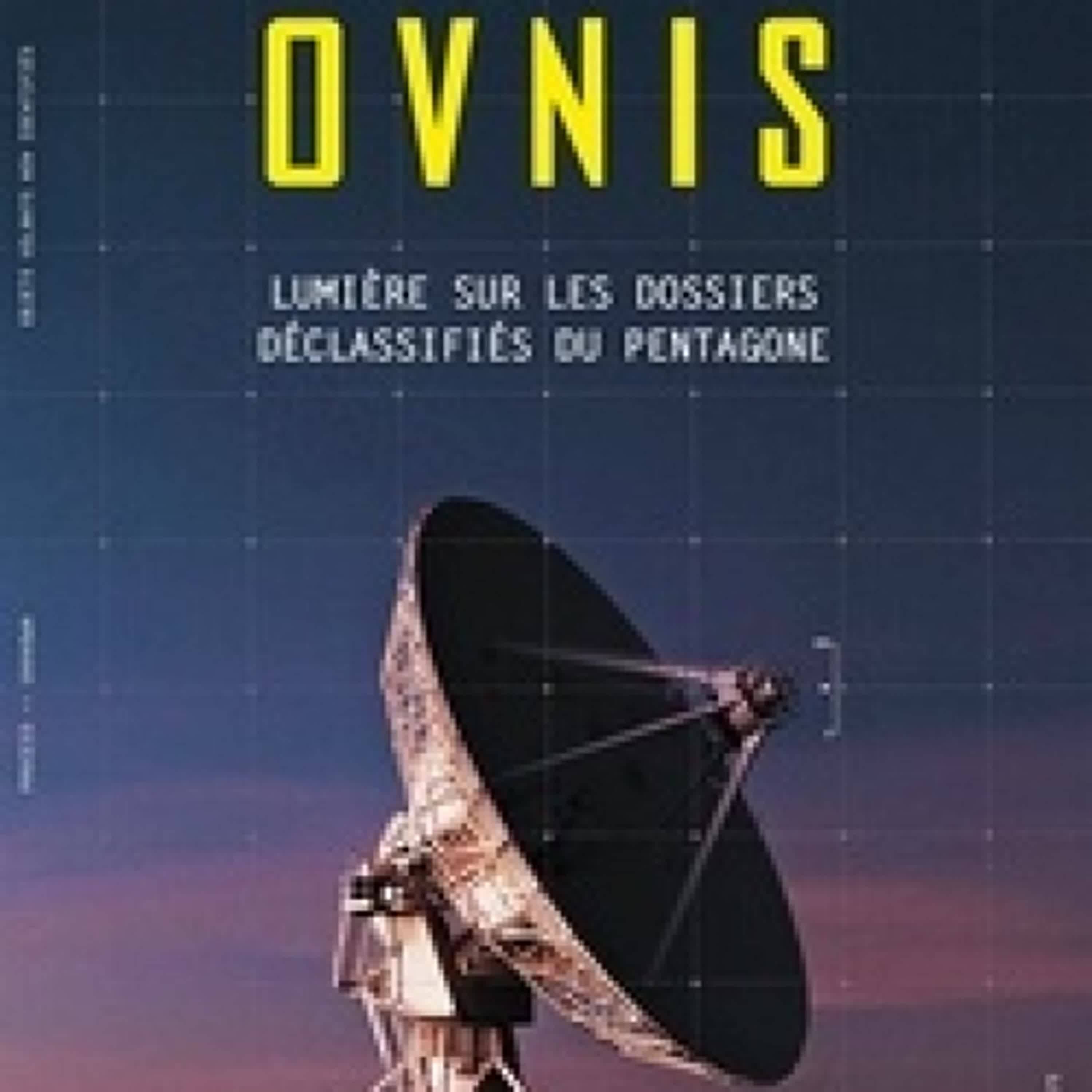 [Pdf/ePub] Ovnis - Lumière sur les dossiers déclassifiés du Pentagone par Luc Dini, Emmanuel Monnier, Pierre Bescond téléchargement ebook