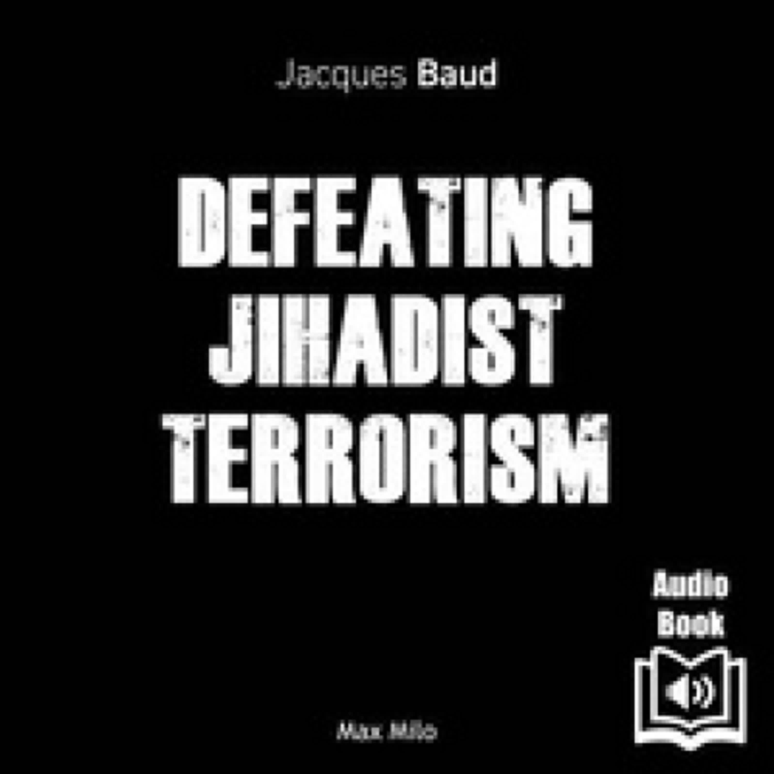 [Kindle] Defeating Jihadist Terrorism téléchargement