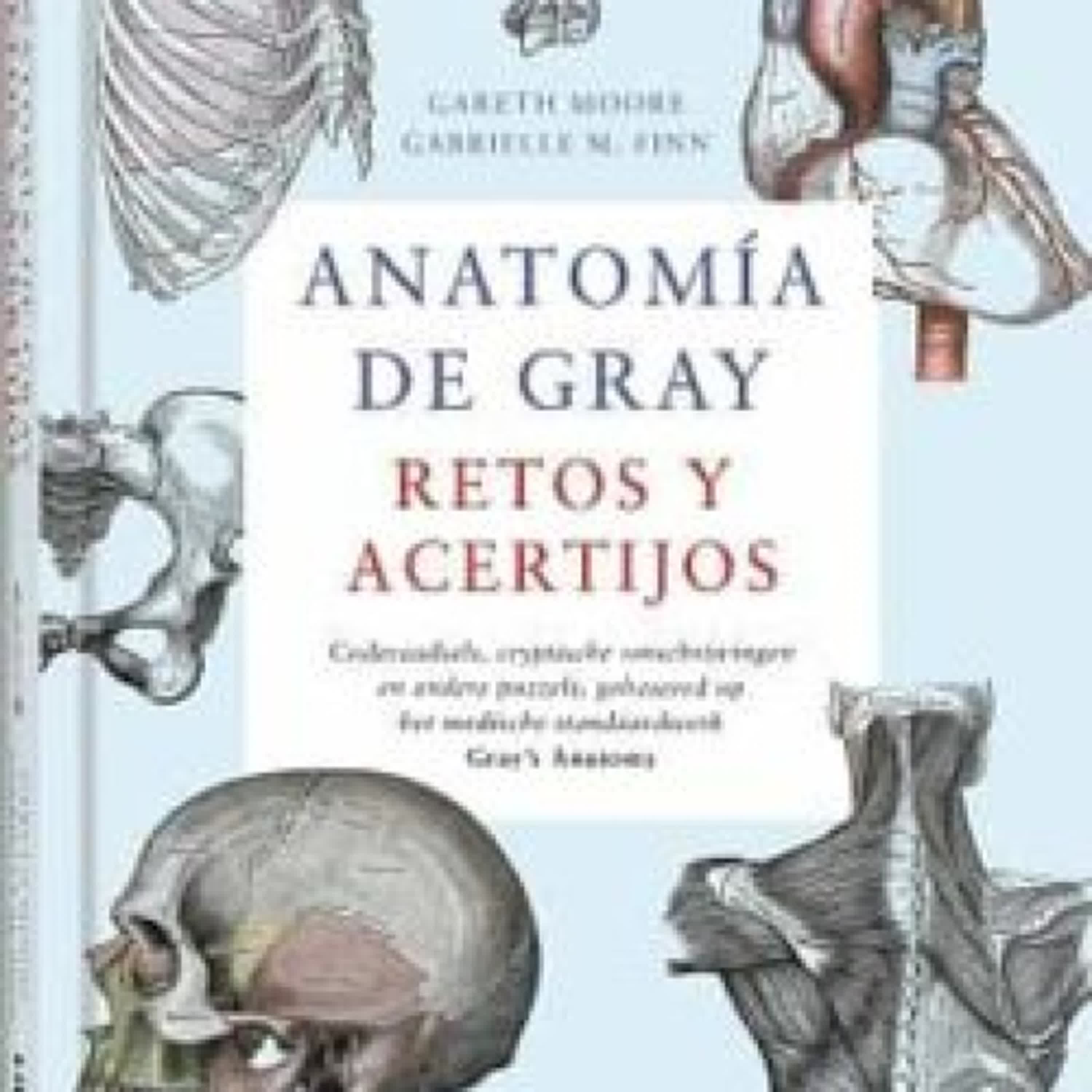 Descargar ebook ANATOMIA DE GRAY. RETOS Y ACERTIJOS | Descarga Libros Gratis (PDF - EPUB)