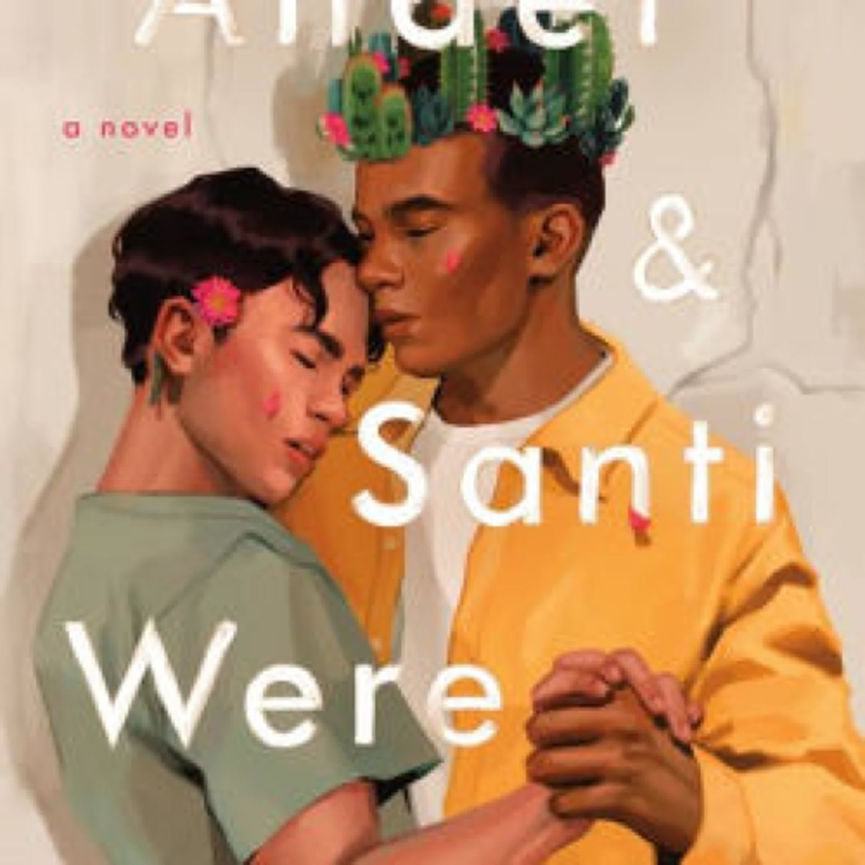 Read [pdf]> Ander & Santi Were Here: A Novel by Jonny Garza Villa