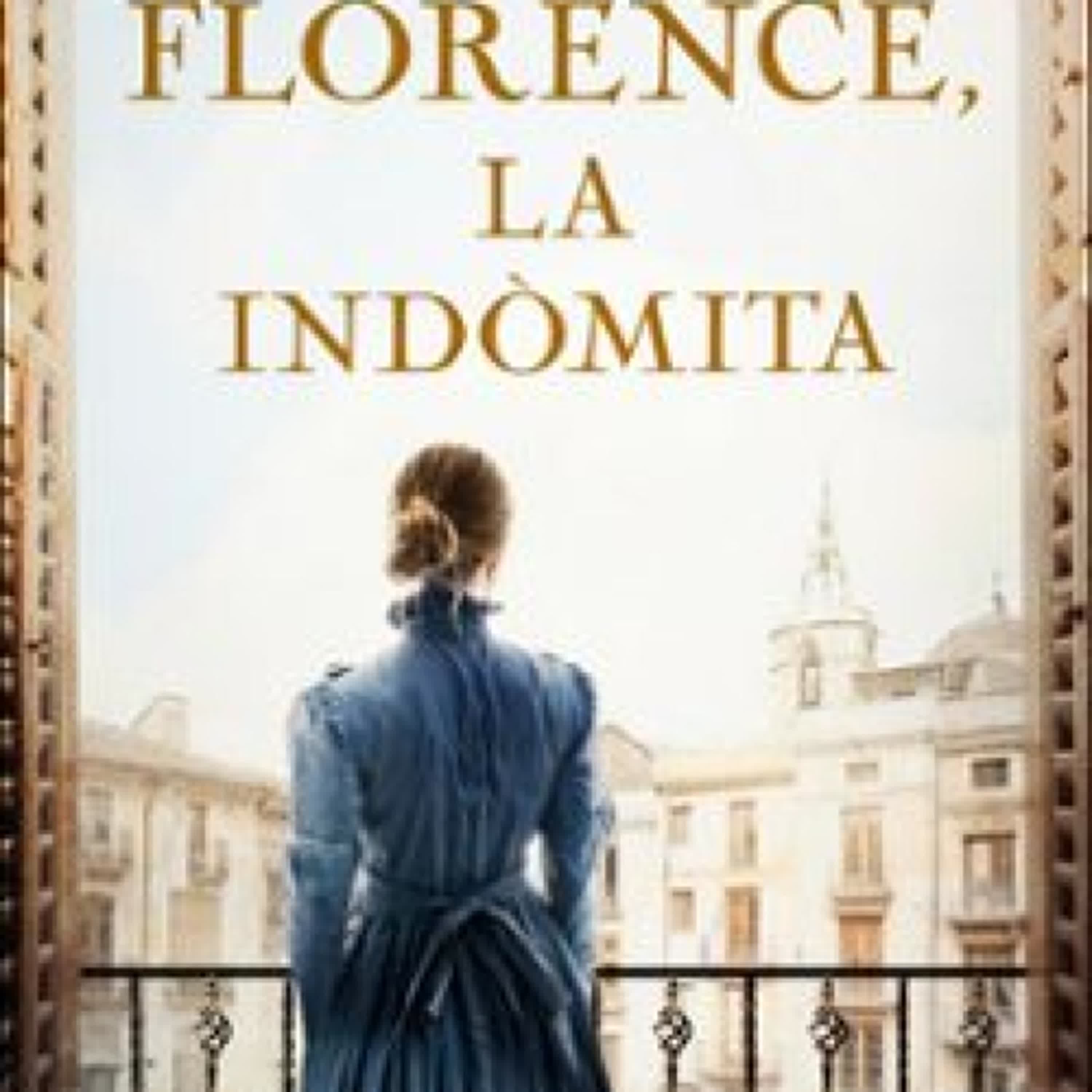 FLORENCE, LA INDOMITA leer epub gratis