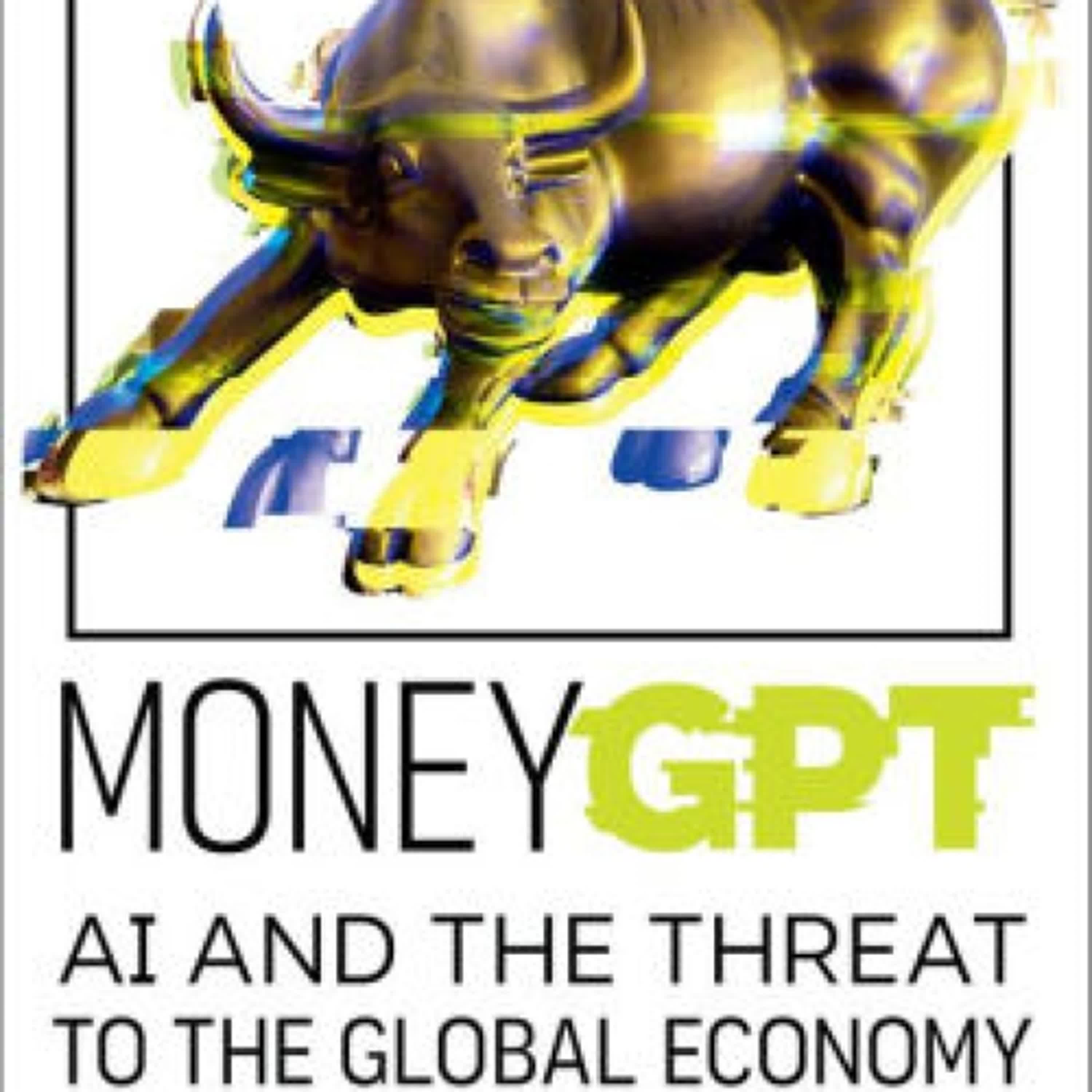 Download Pdf MoneyGPT: AI and the Threat to the Global Economy by James Rickards