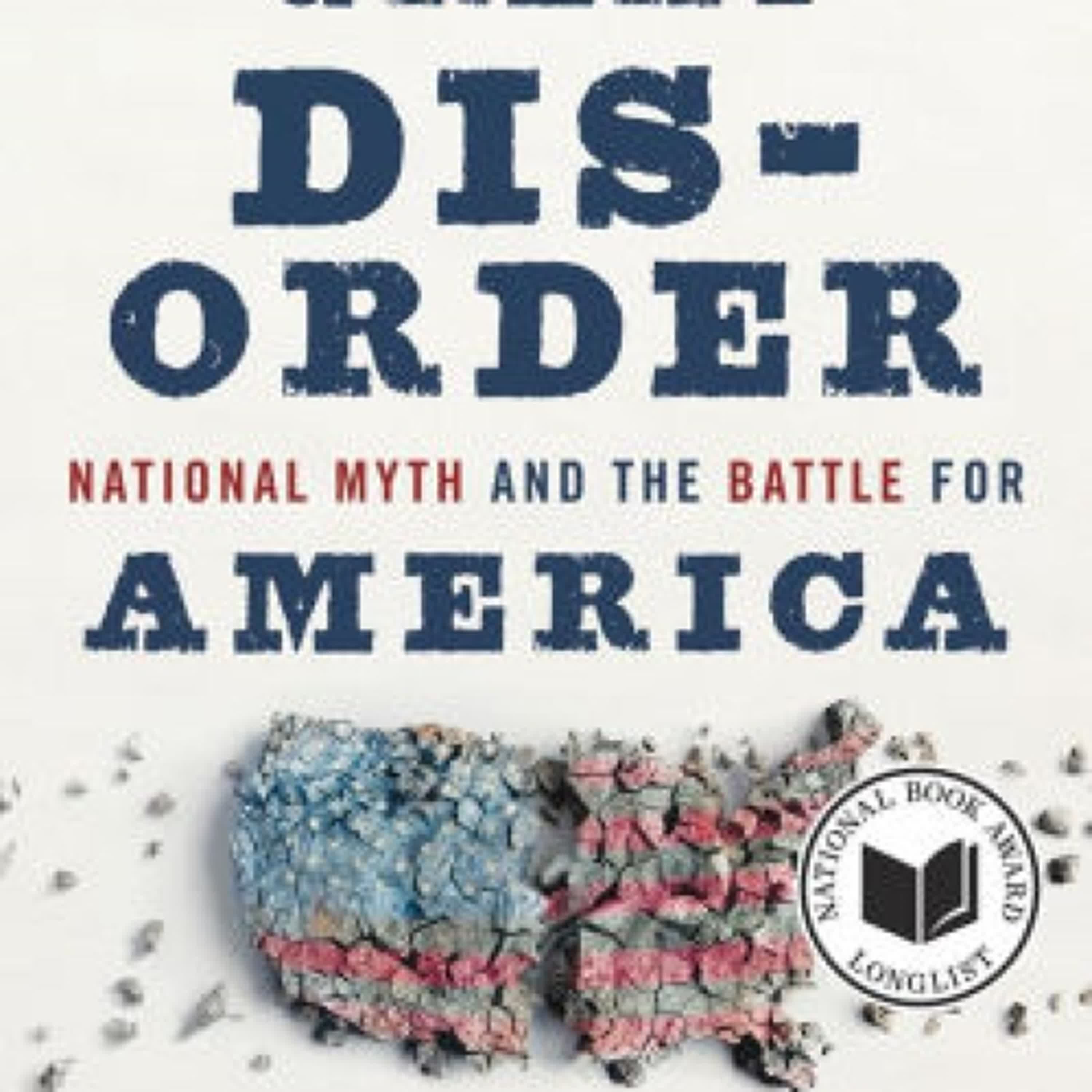 [PDF, EPUB] Download A Great Disorder: National Myth and the Battle for America by Richard Slotkin Full Book