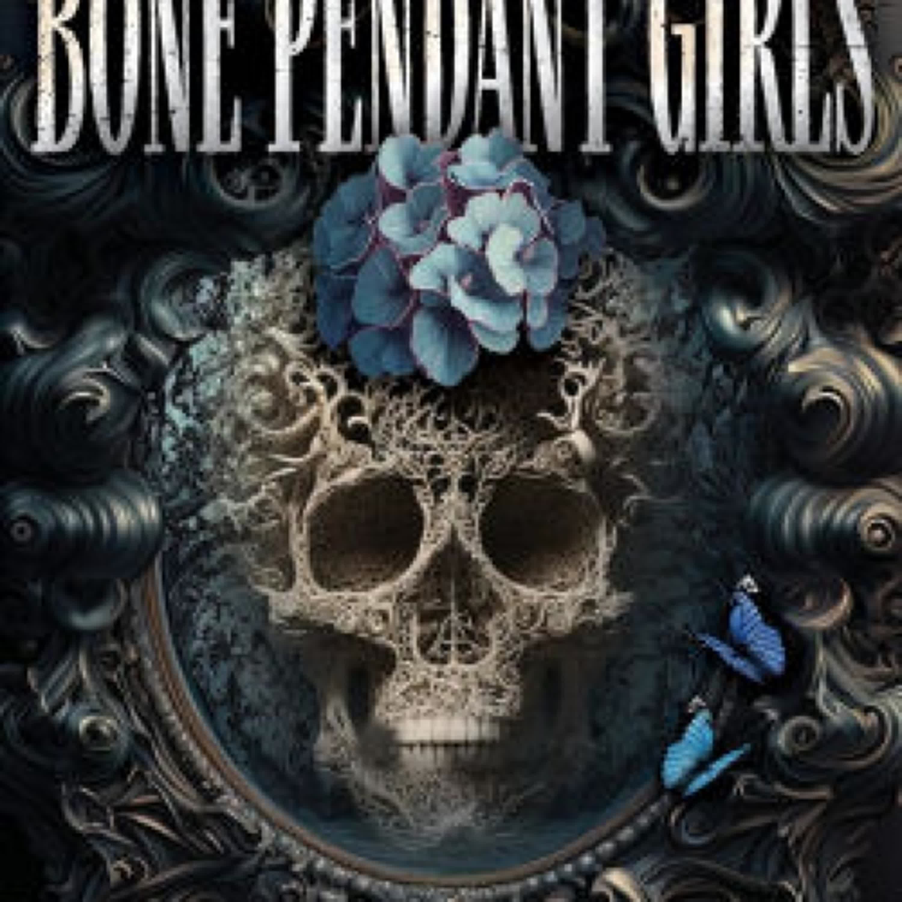 Read [pdf]> Bone Pendant Girls by Terry S. Friedman