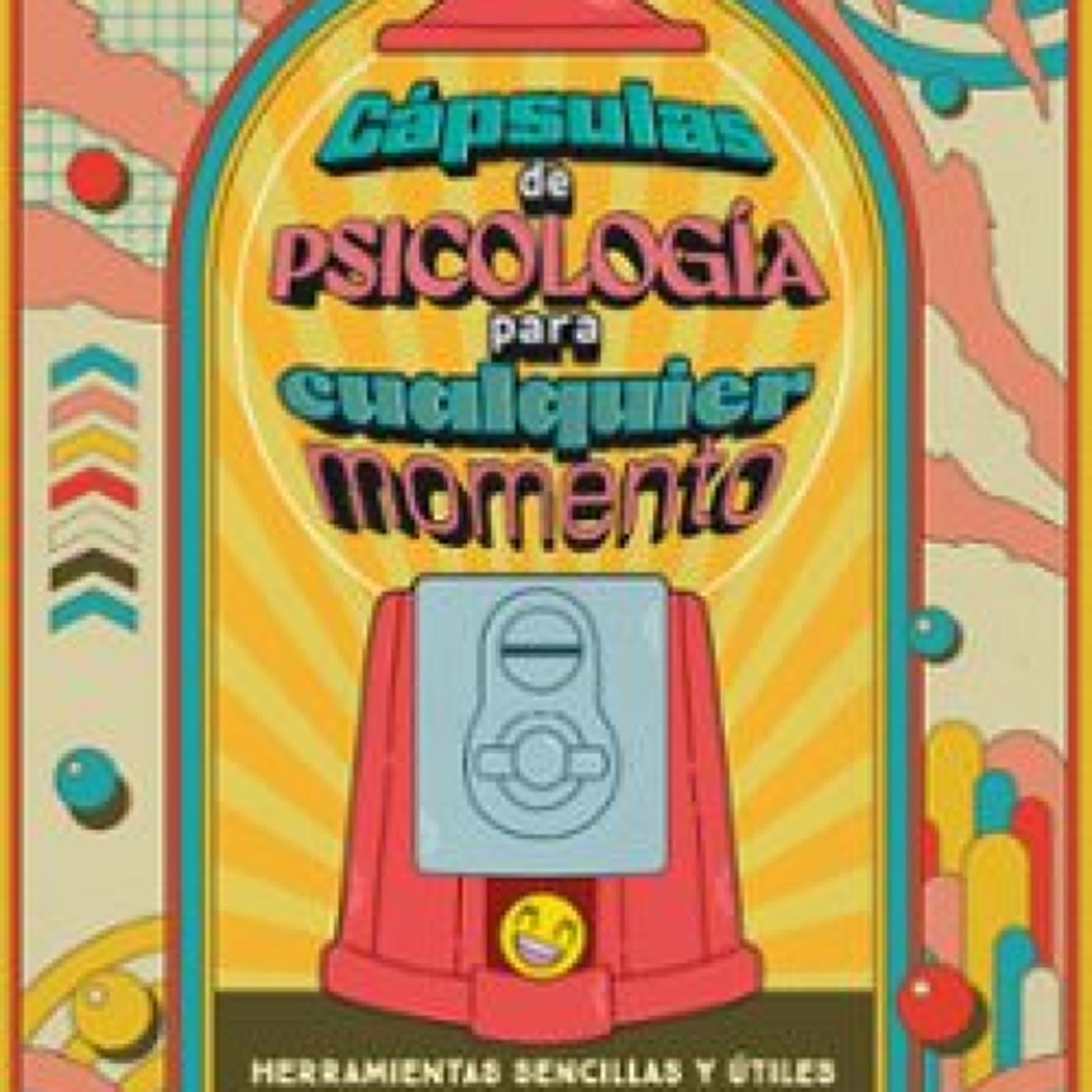 CÁPSULAS DE PSICOLOGÍA PARA CUALQUIER MOMENTO leer epub gratis