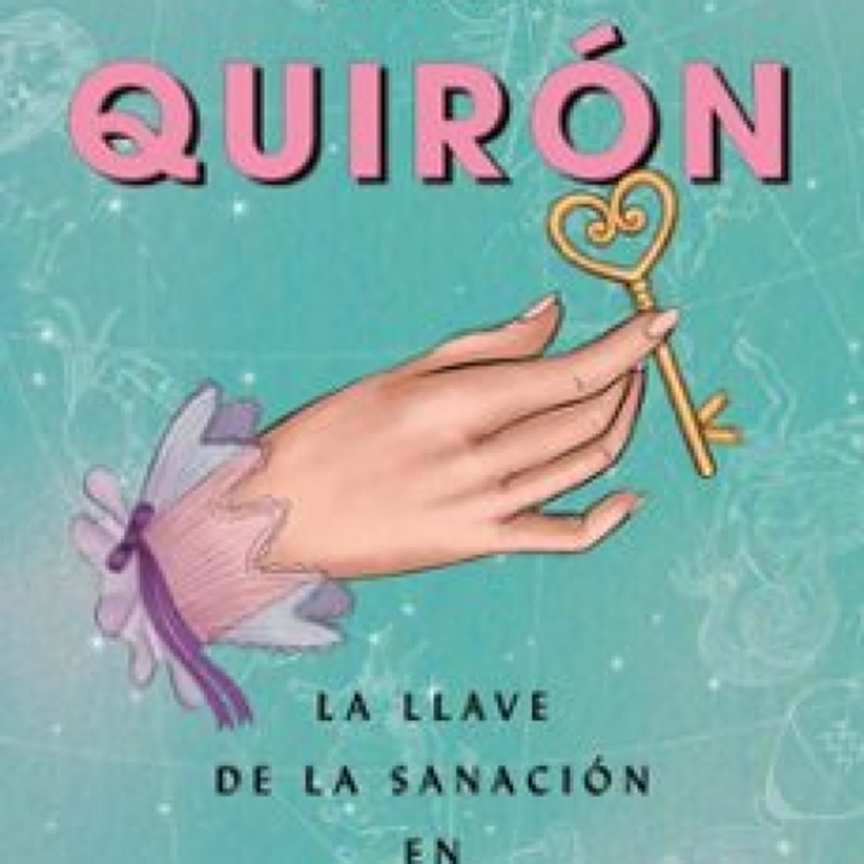 QUIRÓN. LA LLAVE DE LA SANACIÓN EN ASTROLOGÍA EBOOK | AILEN PARTESANO | Descargar libro PDF EPUB