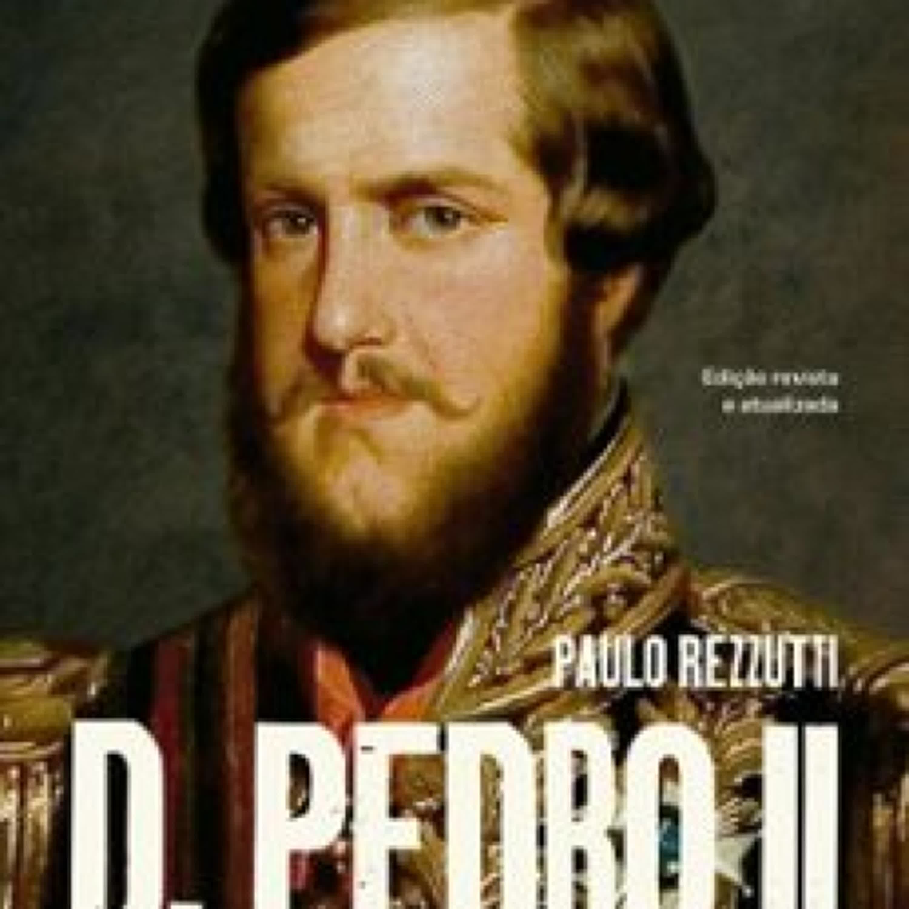 [Pdf/ePub/Mobi] D. PEDRO II (VOL. 2 SÉRIE A HISTÓRIA NÃO CONTADA) - PAULO REZZUTTI descargar ebook gratis