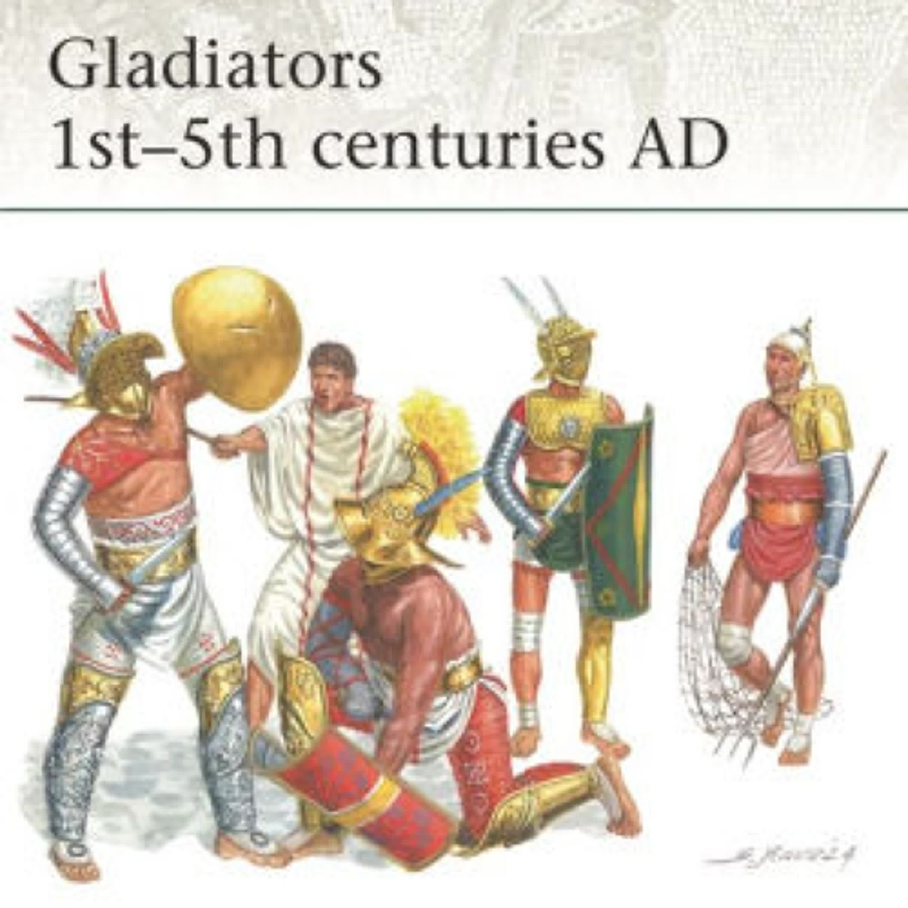 Gladiators 1st-5th centuries AD by Fran ois Gilbert, Giuseppe Rava on Ipad