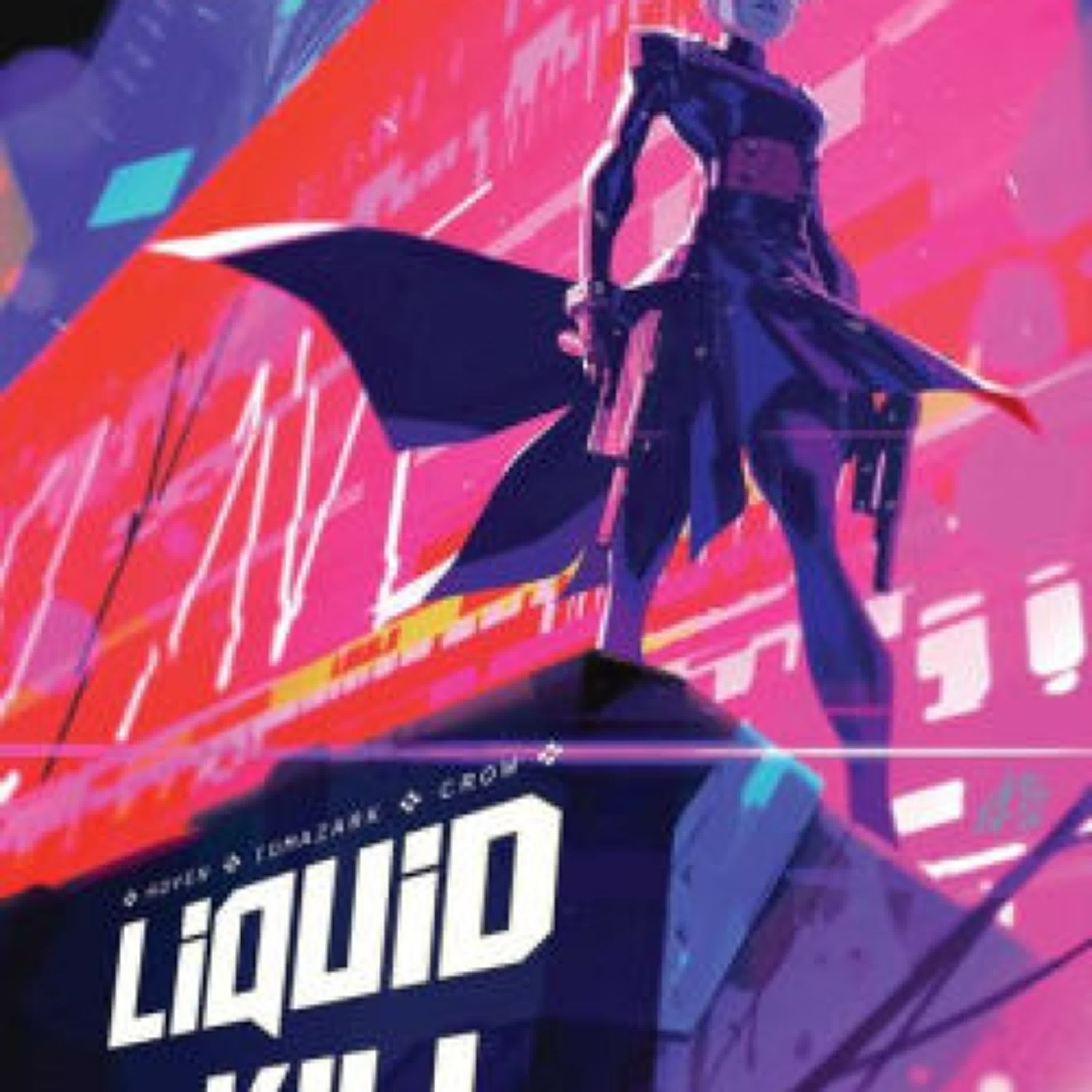 [download pdf] Liquid Kill: (Limited First Print Edition) by Aaron Crow