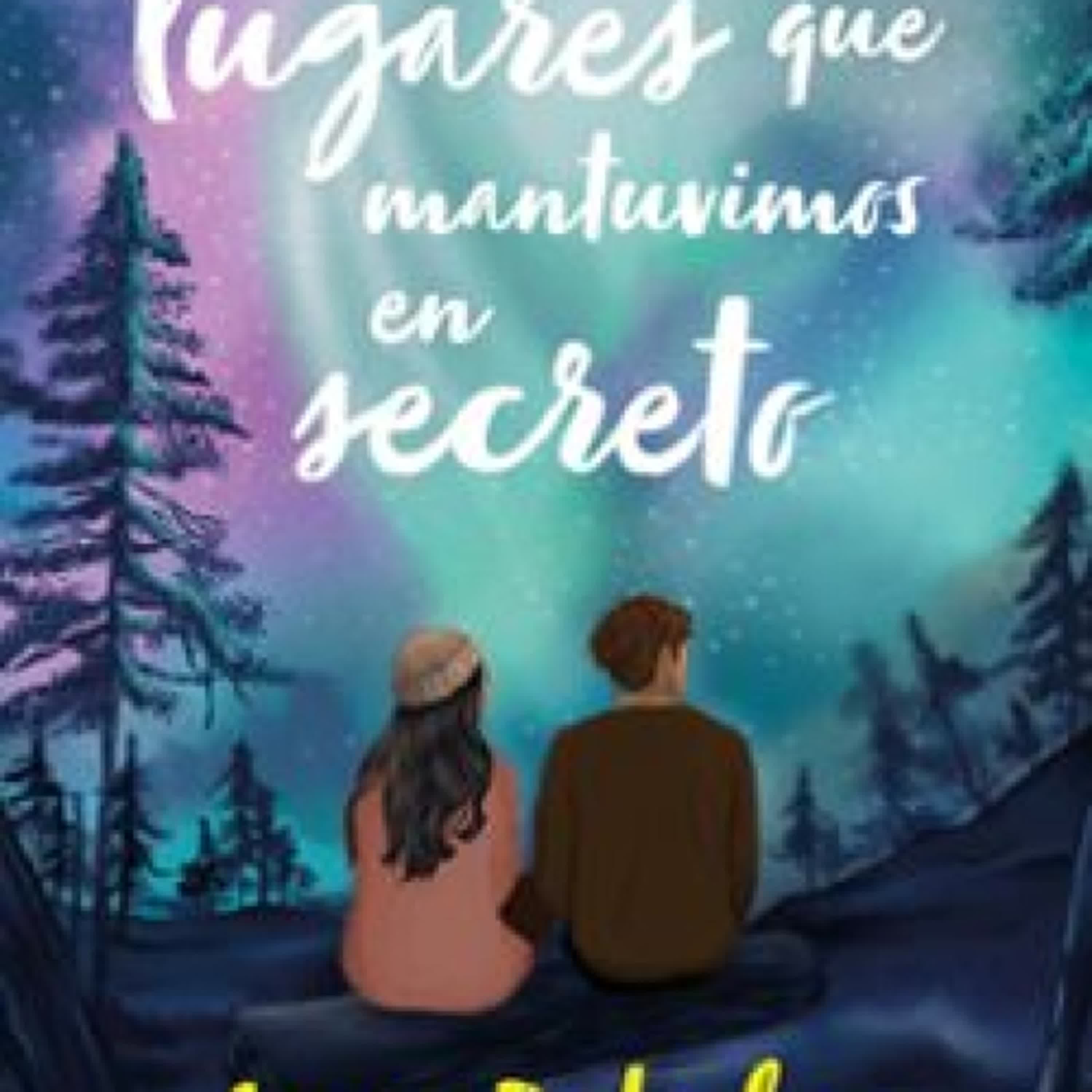 TODOS LOS LUGARES QUE MANTUVIMOS EN SECRETO				EBOOK leer el libro