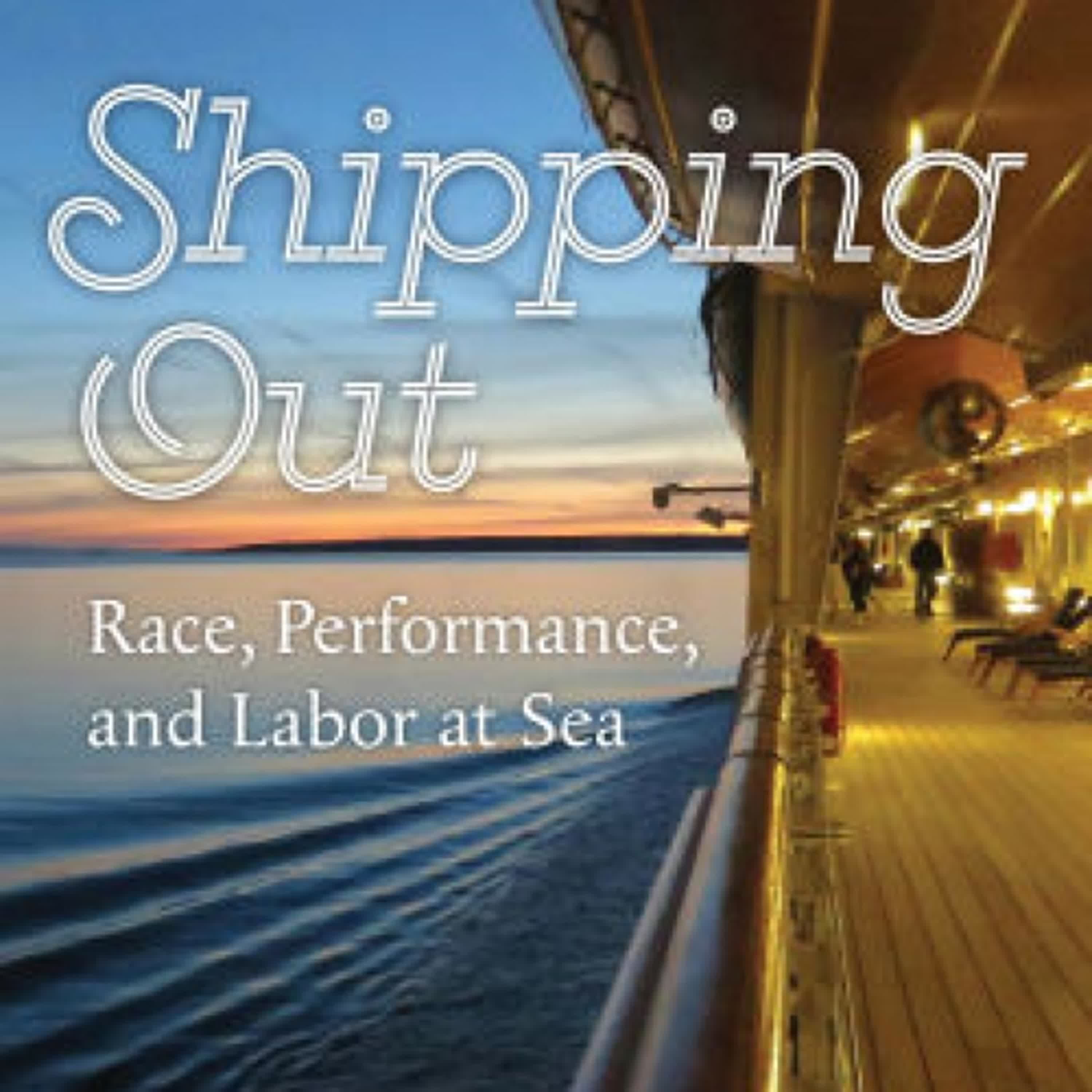 [PDF] Shipping Out: Race, Performance, and Labor at Sea by Anita Gonzalez