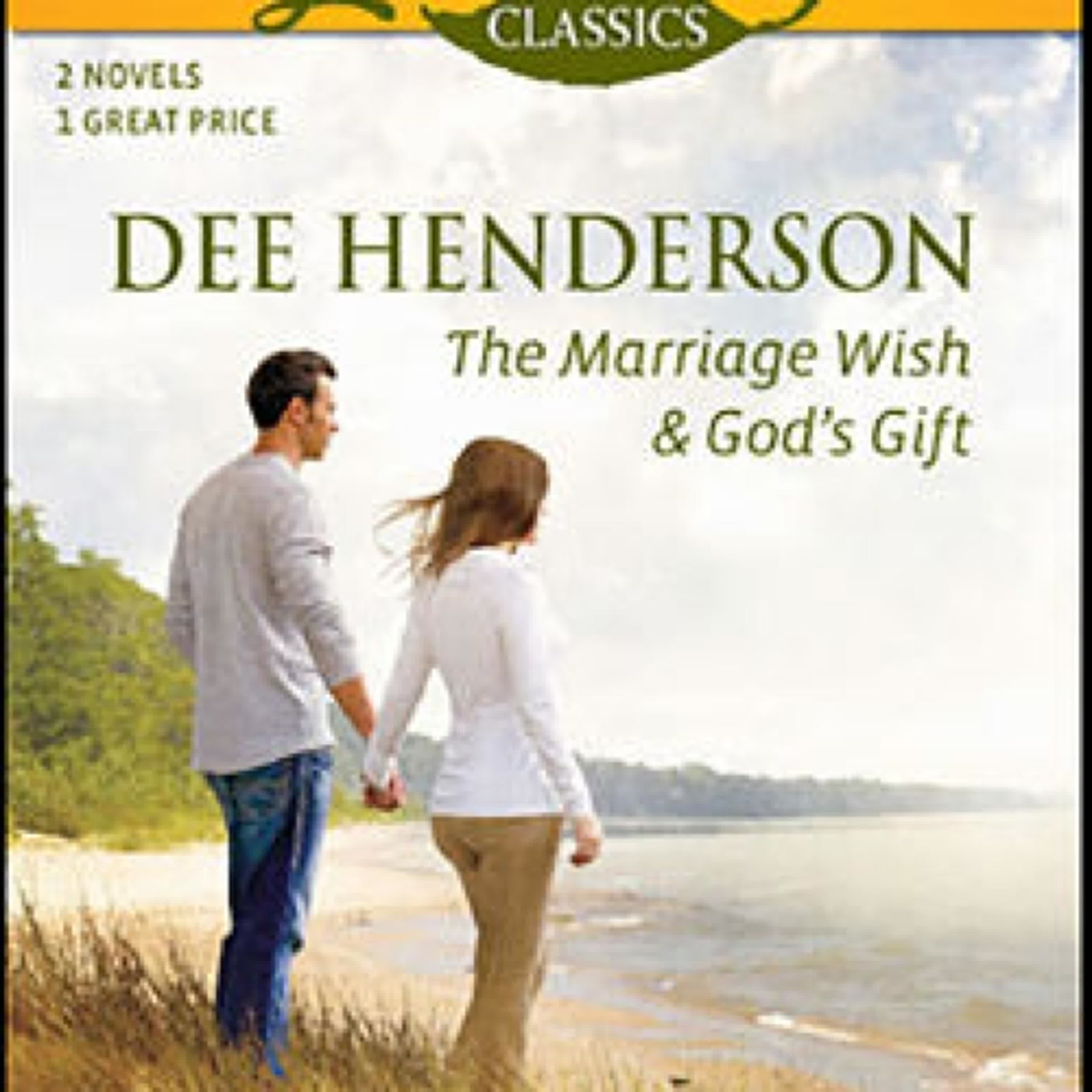 [PDF] The Marriage Wish / God's Gift by Dee Henderson