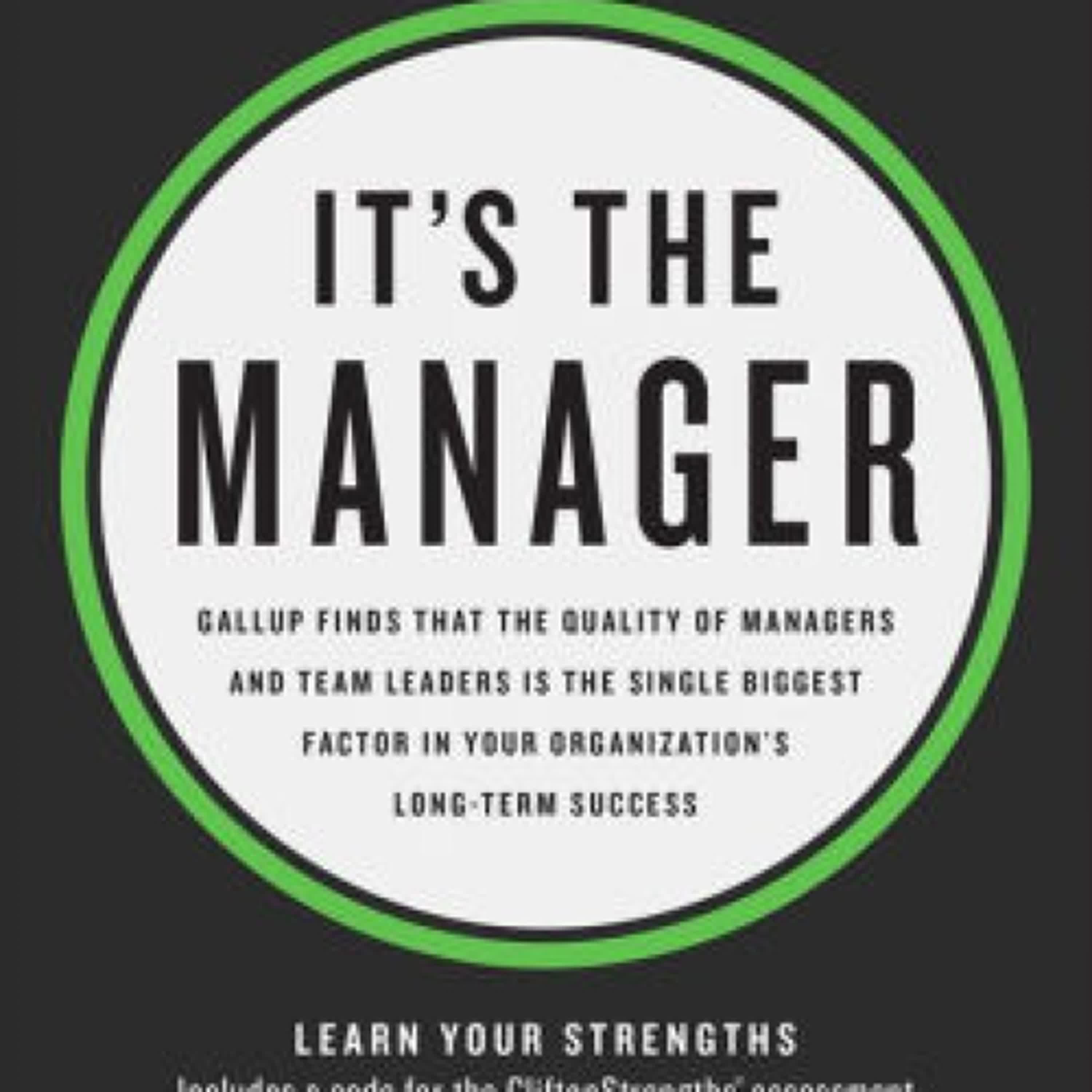It's the Manager: Gallup finds the quality of managers and team leaders is the single biggest factor in your organization's long-term success. by Jim Clifton, Jim Harter on Iphone New Format