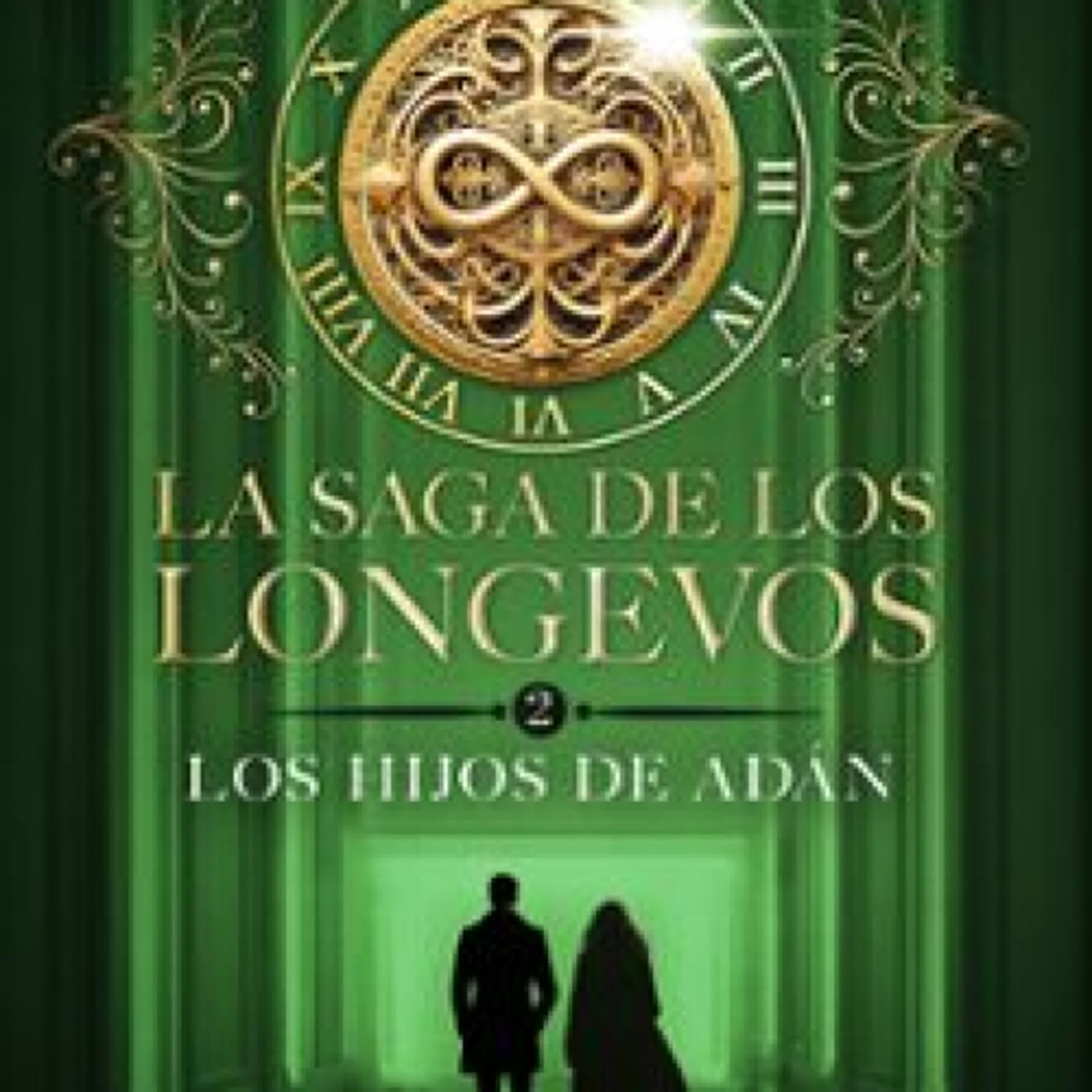 LA SAGA DE LOS LONGEVOS 2. LOS HIJOS DE ADÁN leer el libro pdf