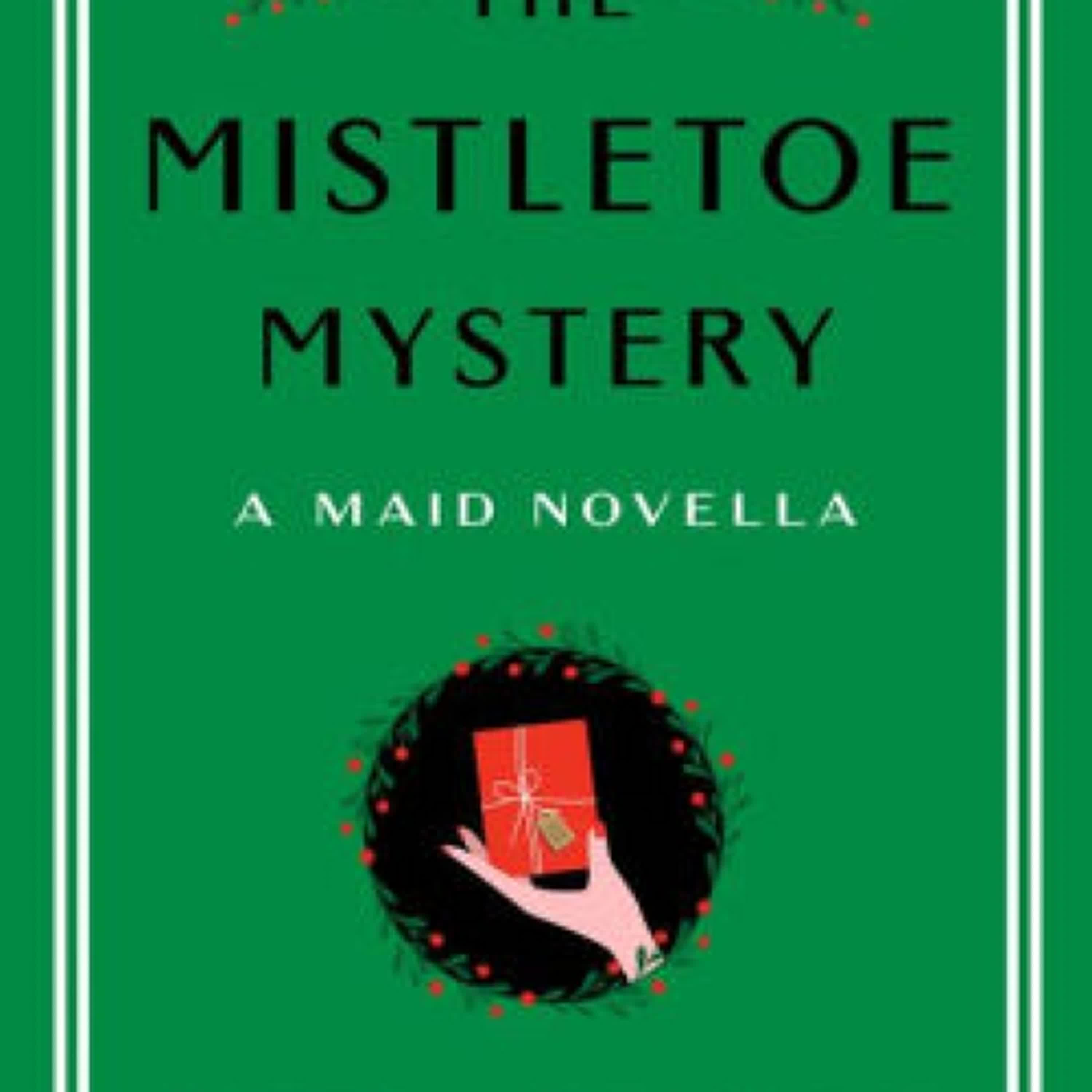 DOWNLOAD [PDF] {EPUB} The Mistletoe Mystery: A Maid Novella by Nita Prose