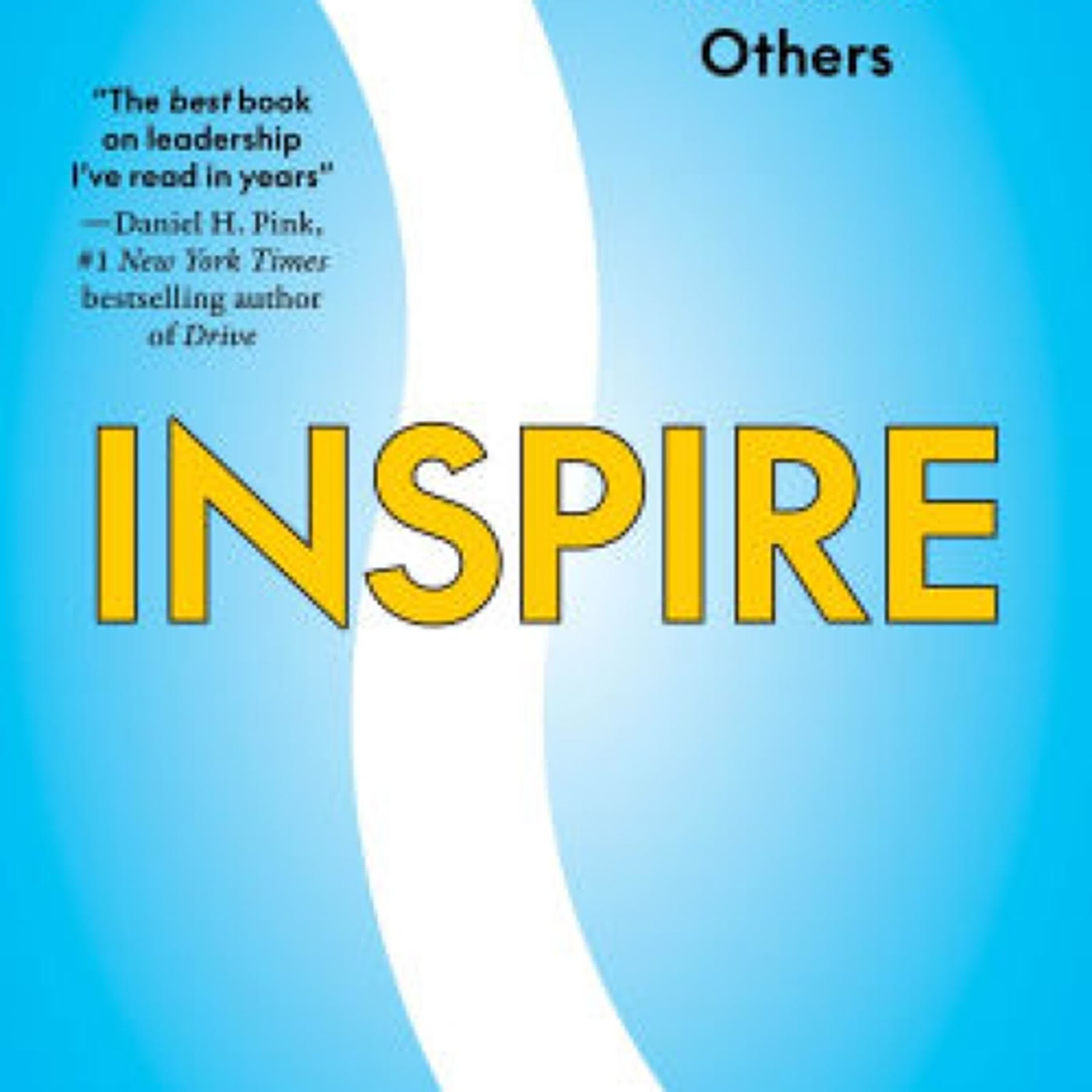 Read [Pdf]> Inspire: The Universal Path for Leading Yourself and Others by Adam Galinsky