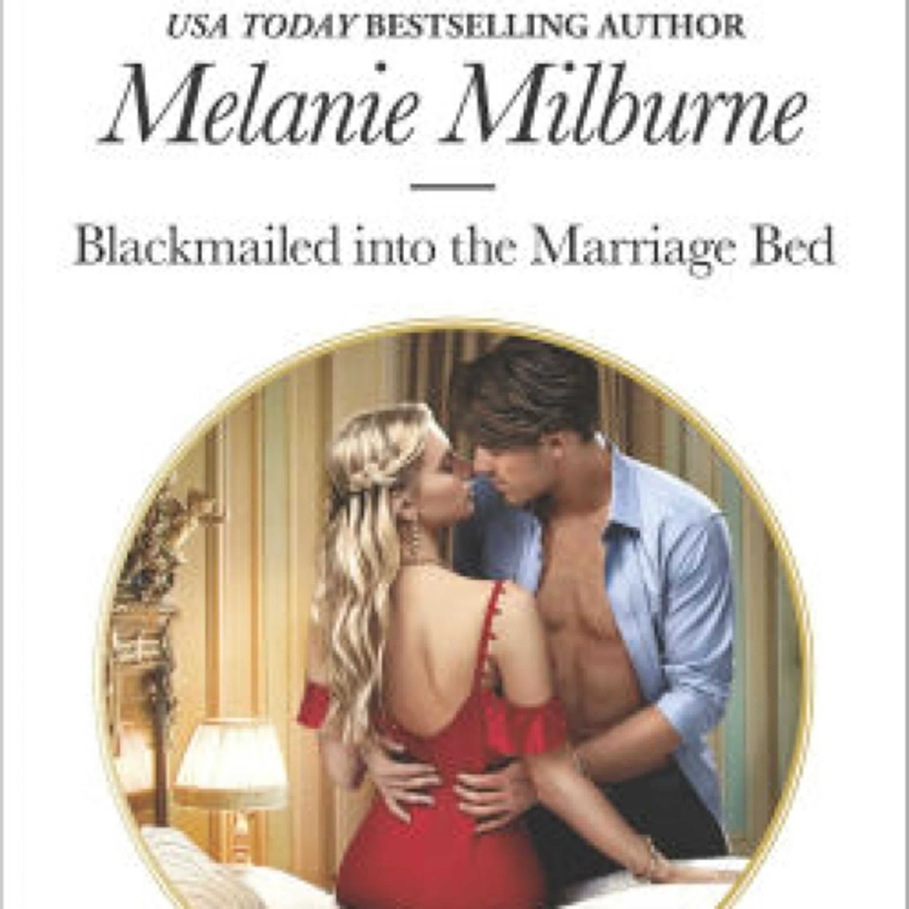 Read [pdf]> Blackmailed into the Marriage Bed by Melanie Milburne