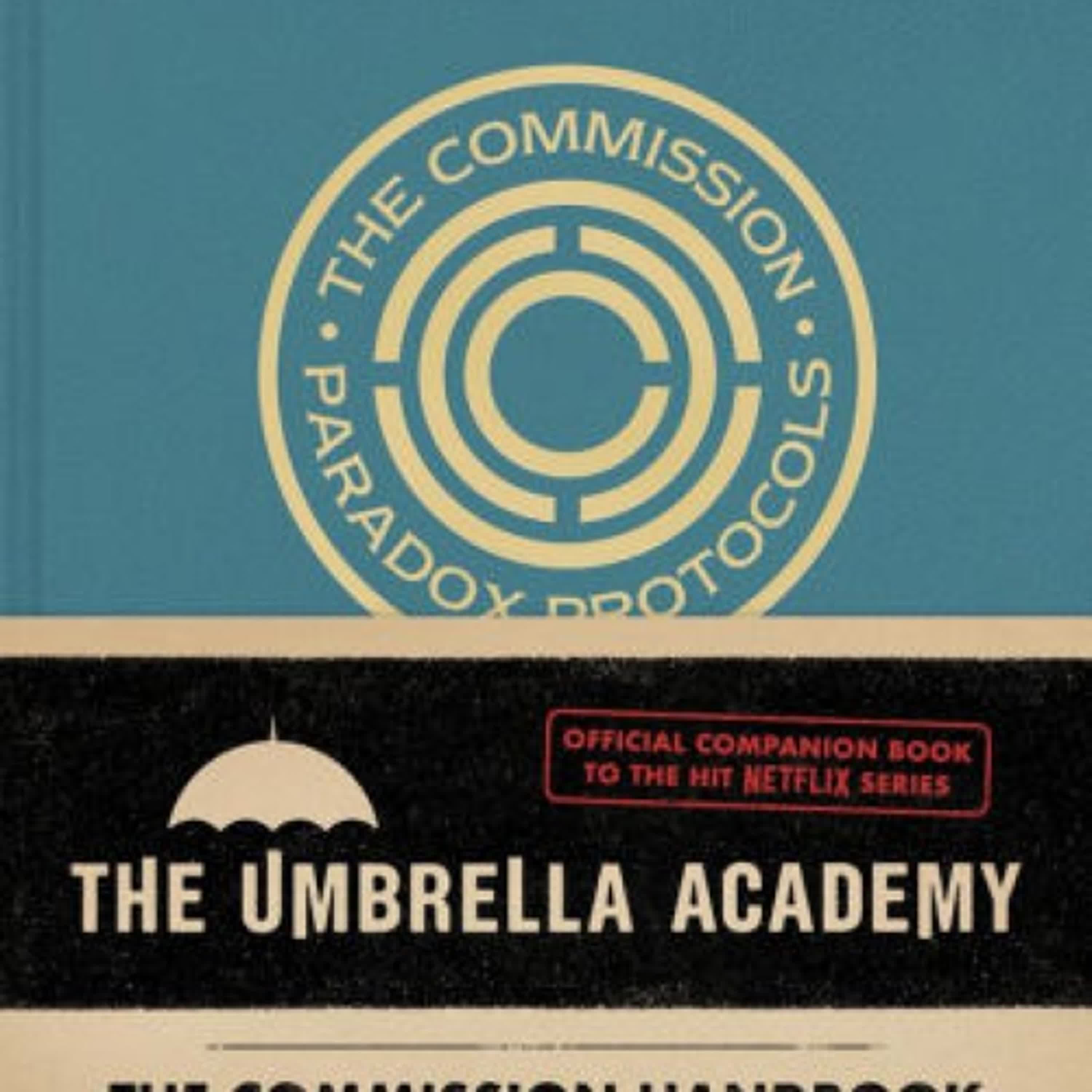 {pdf download} Umbrella Academy: The Commission Handbook: A Complete Commission Guide to Temporal Anomalies by Matt Epstein