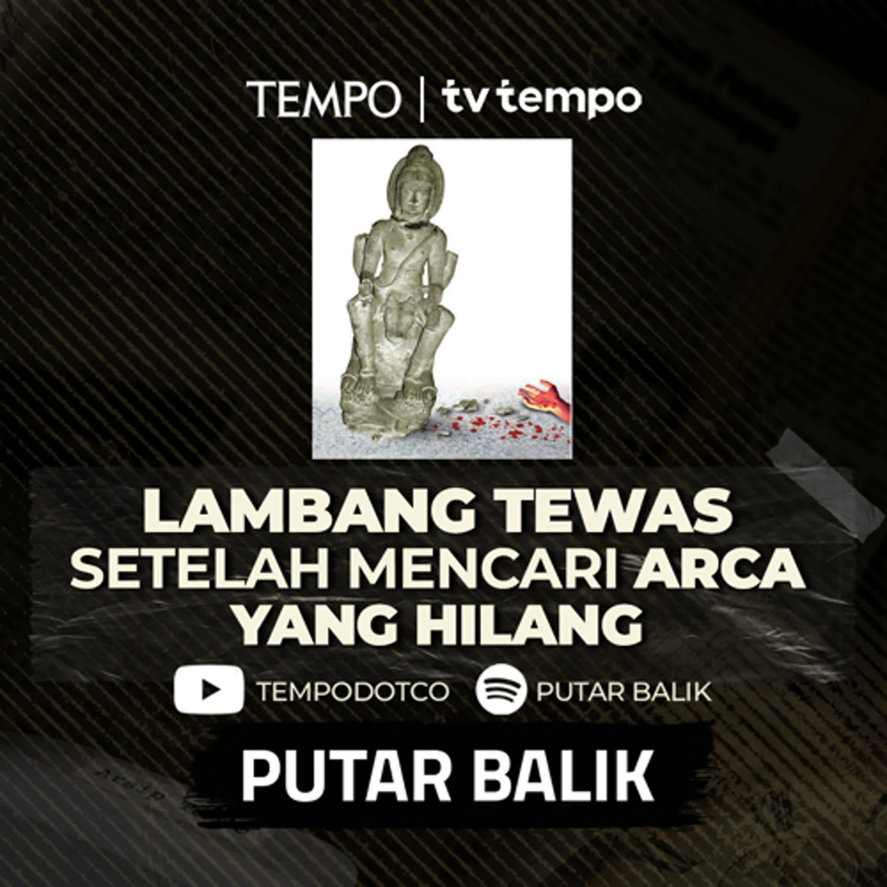 Investigasi Tewasnya Arkeolog Lambang Babar Purnomo (Bagian 1)