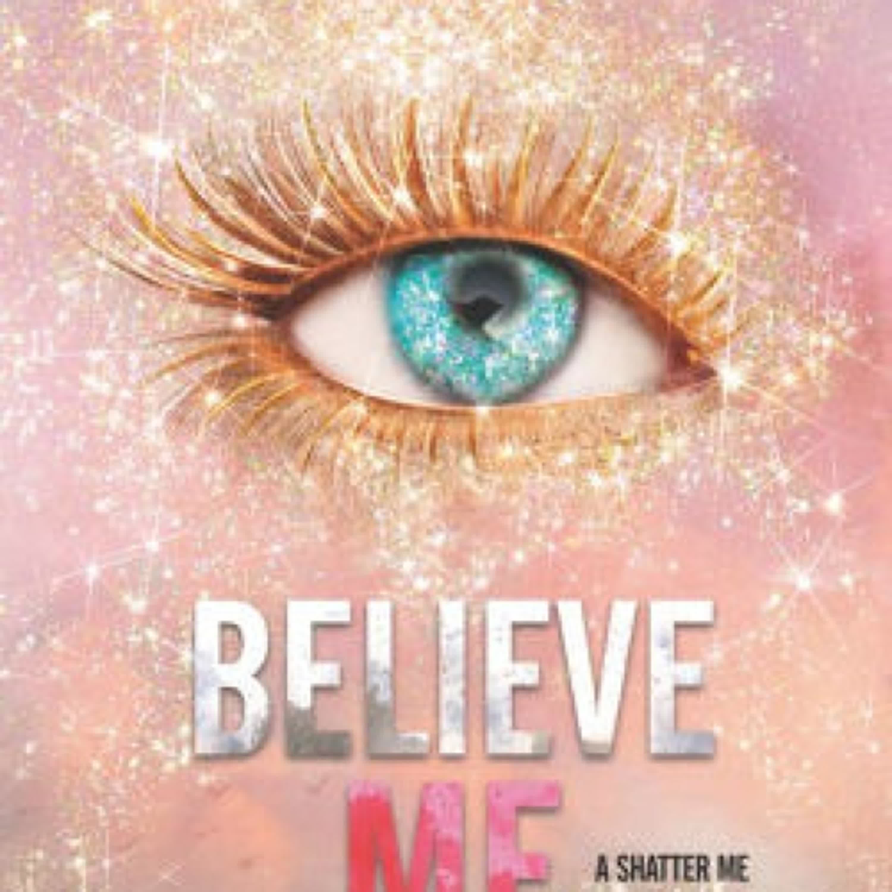 Online Read Ebook Believe Me by Tahereh Mafi
