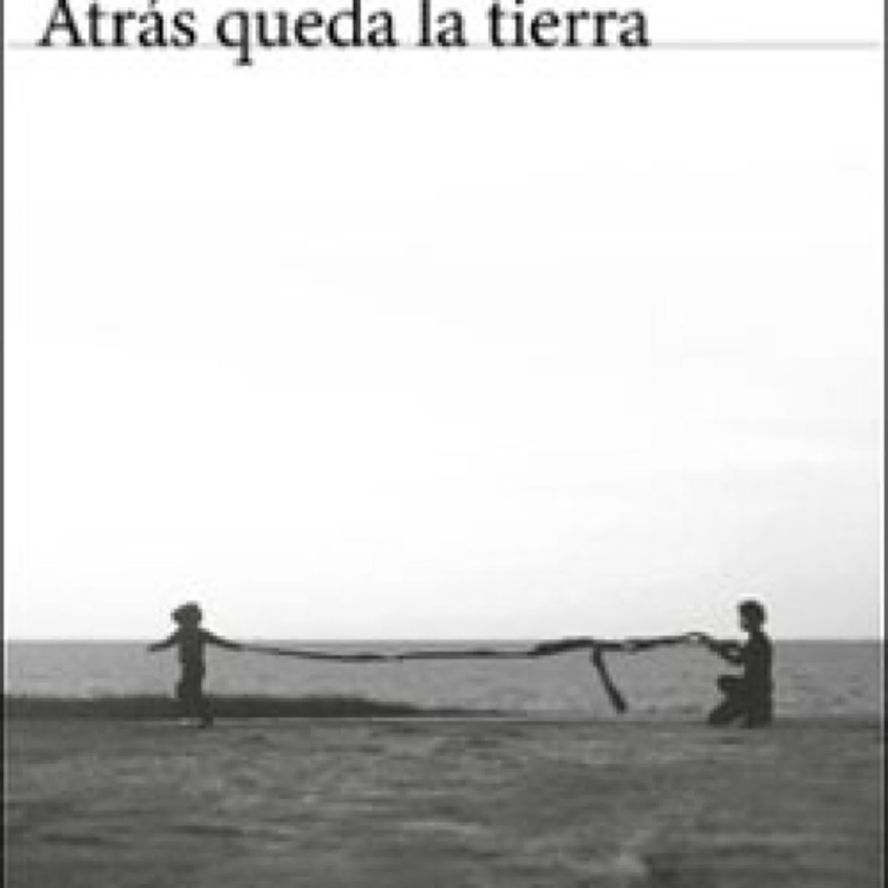 Descargar PDF ATRÁS QUEDA LA TIERRA