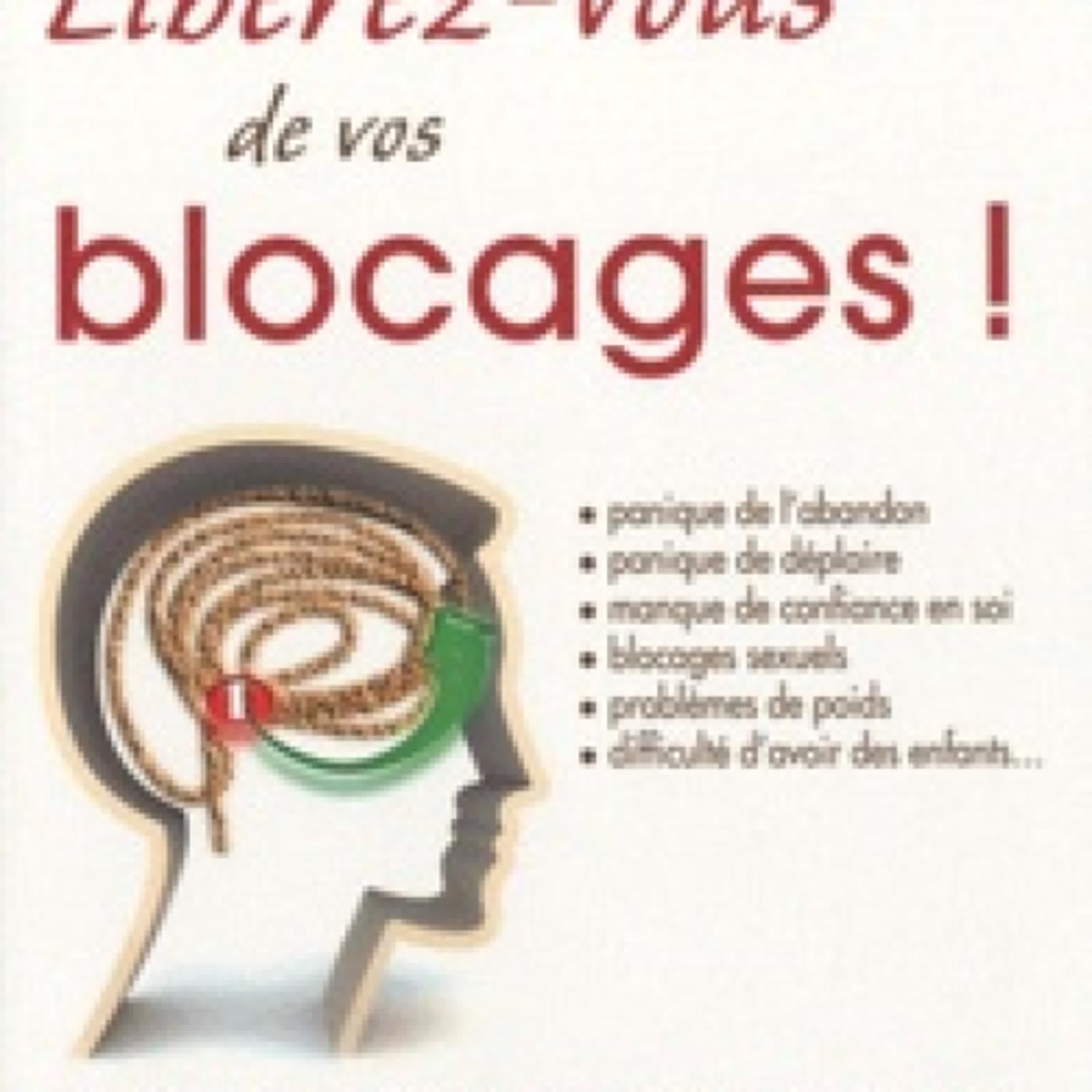 TÉLÉCHARGEMENTS Libérez-vous de vos blocages !  - Le manuel de référence de la PBA (Psycho-Bio-Acupressure)