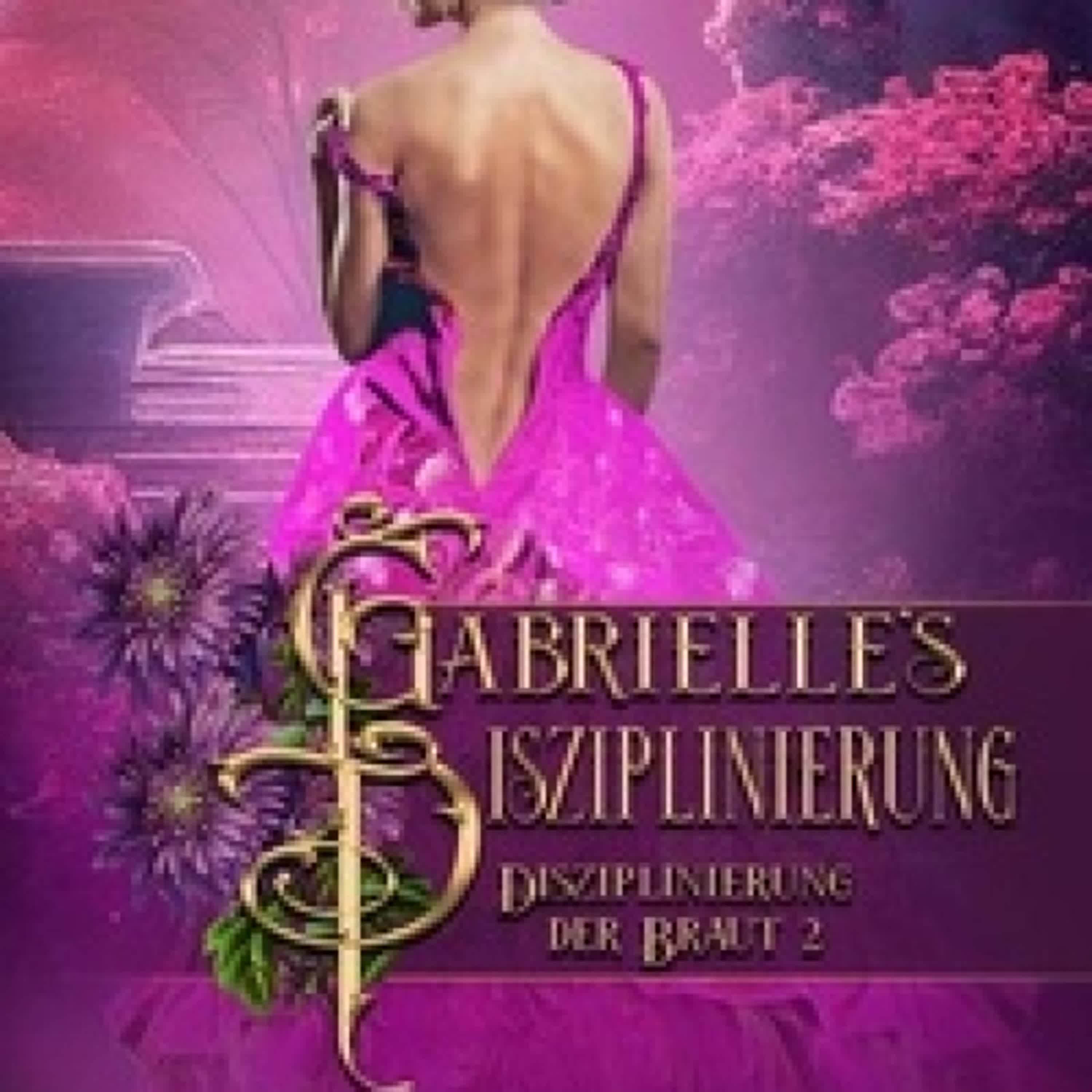 Télécharger Pdf Gabrielles Disziplinierung - Disziplinierung der Braut, #2