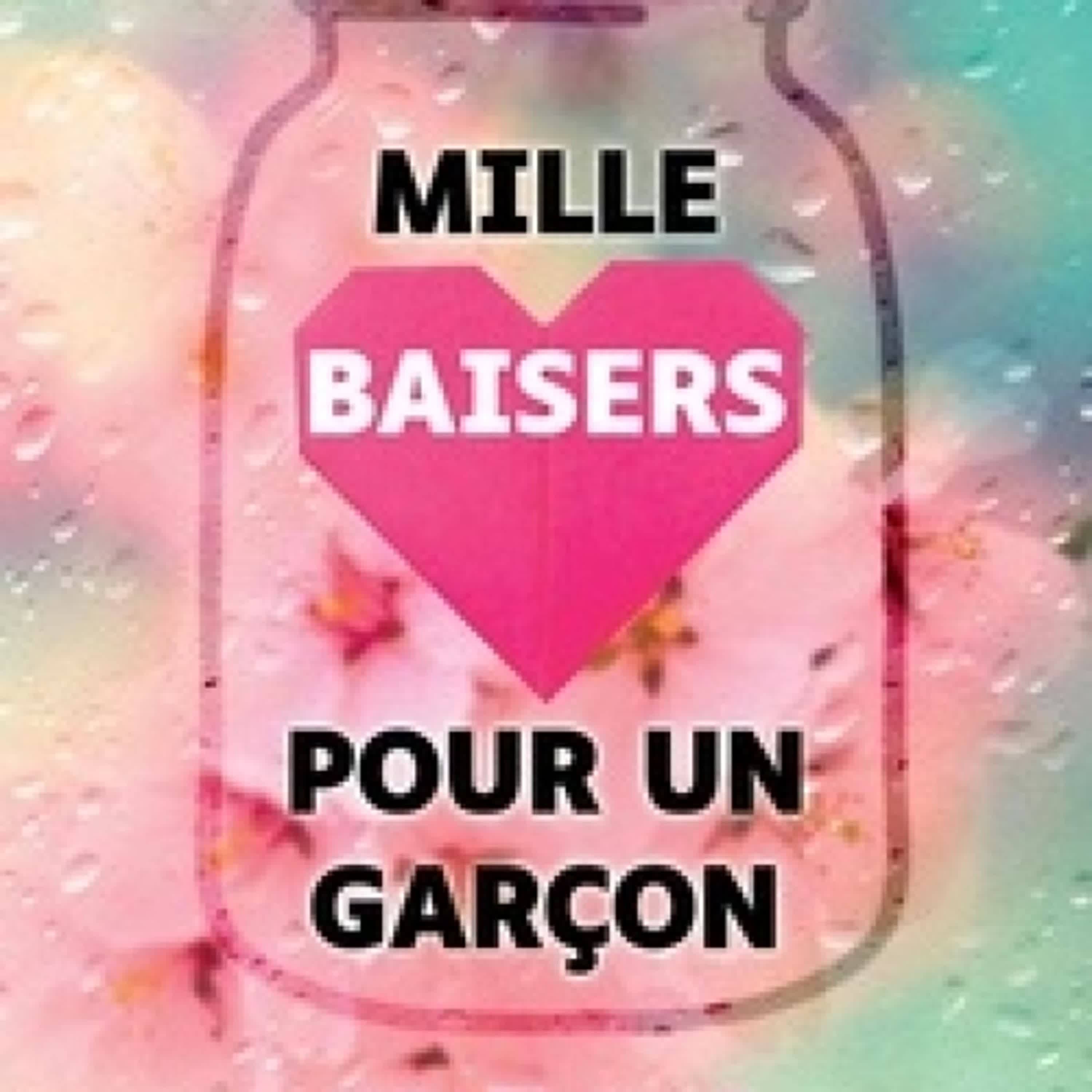 Lire en ligne : Mille baisers pour un garçon
