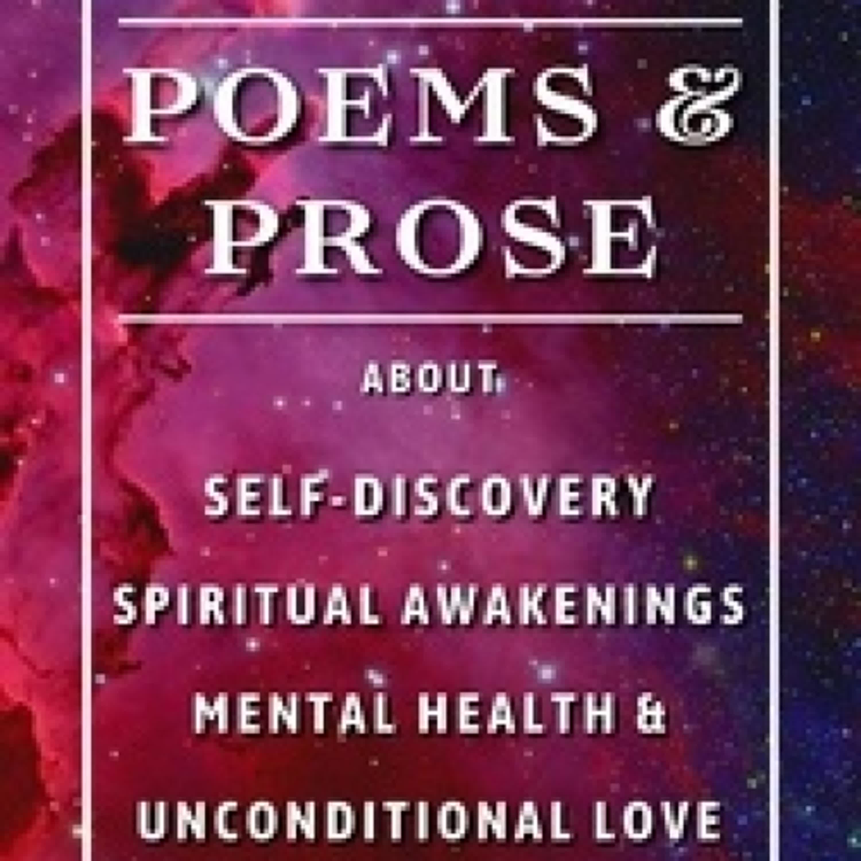 {téléchargement pdf} Poems and Prose about Self-Discover, Spiritual Awakenings, Mental Health, and Unconditional Love