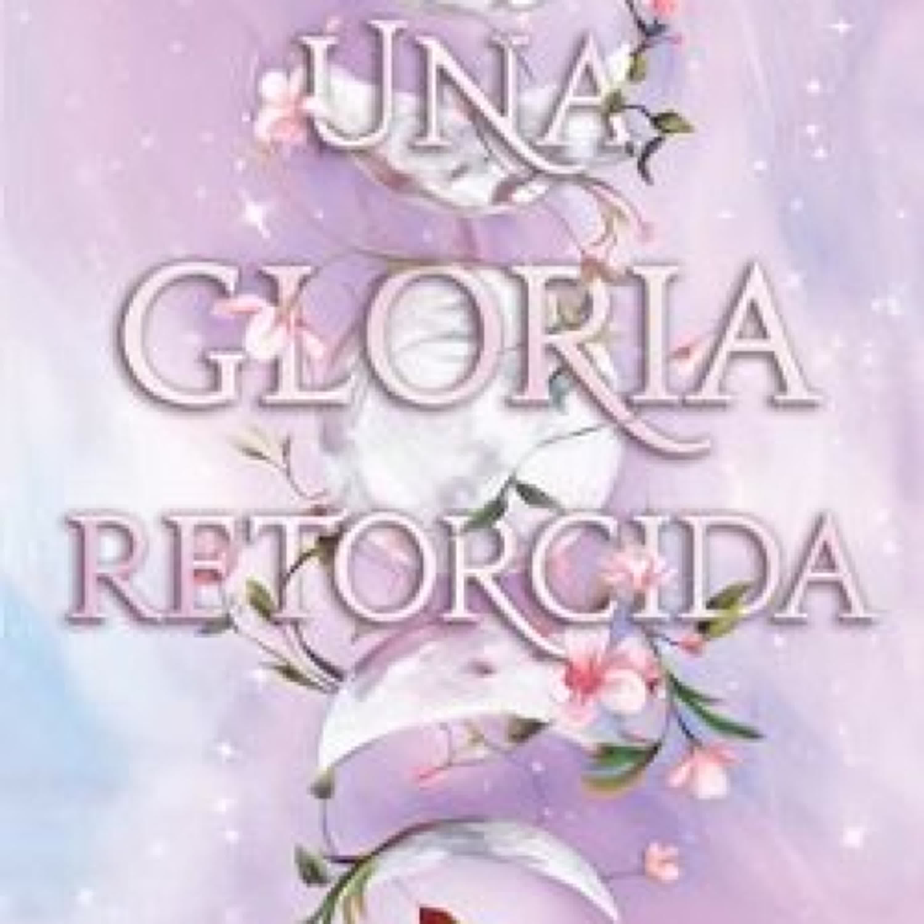 UNA GLORIA RETORCIDA ePub gratis