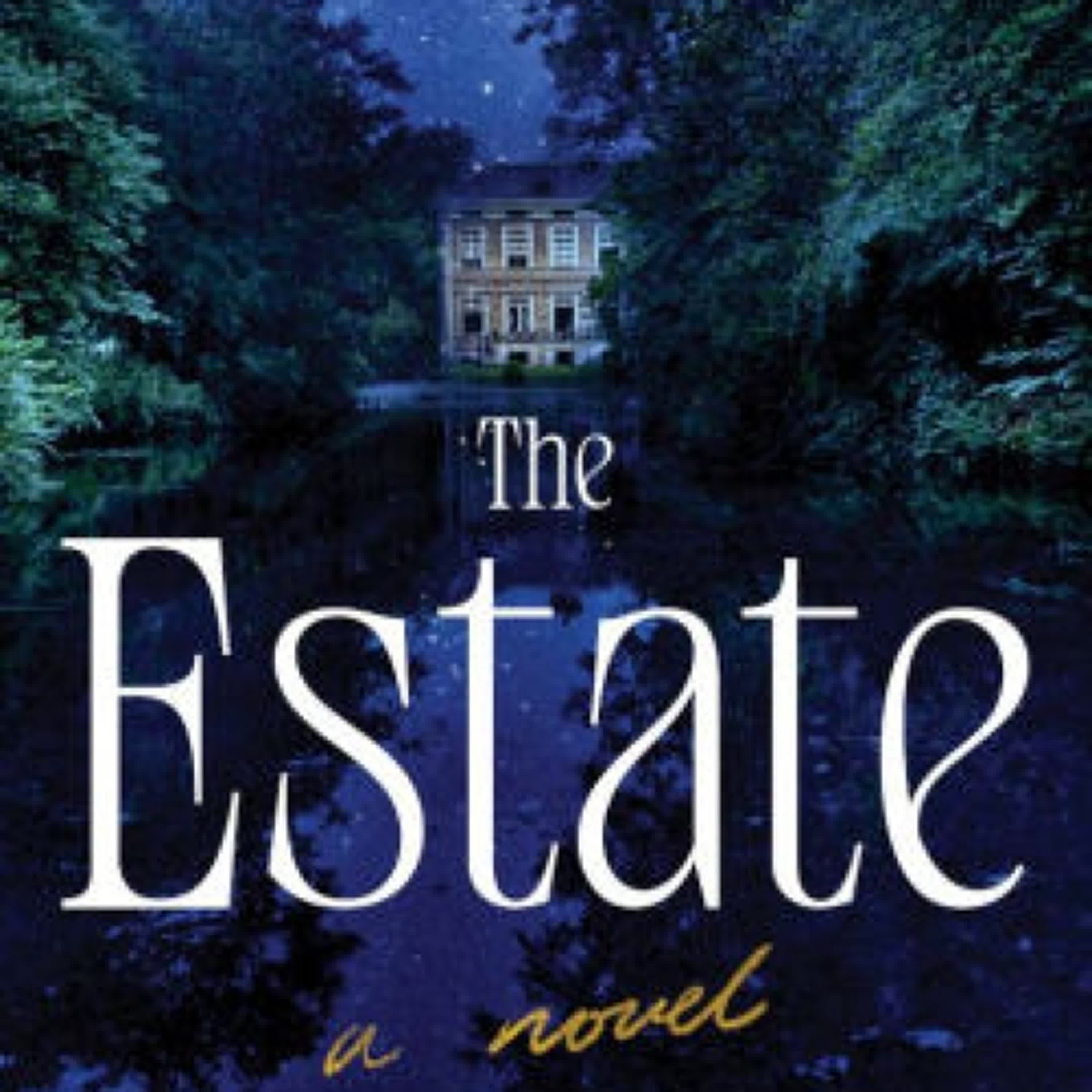 Read [pdf]> The Estate: A Novel by Sarah Jost