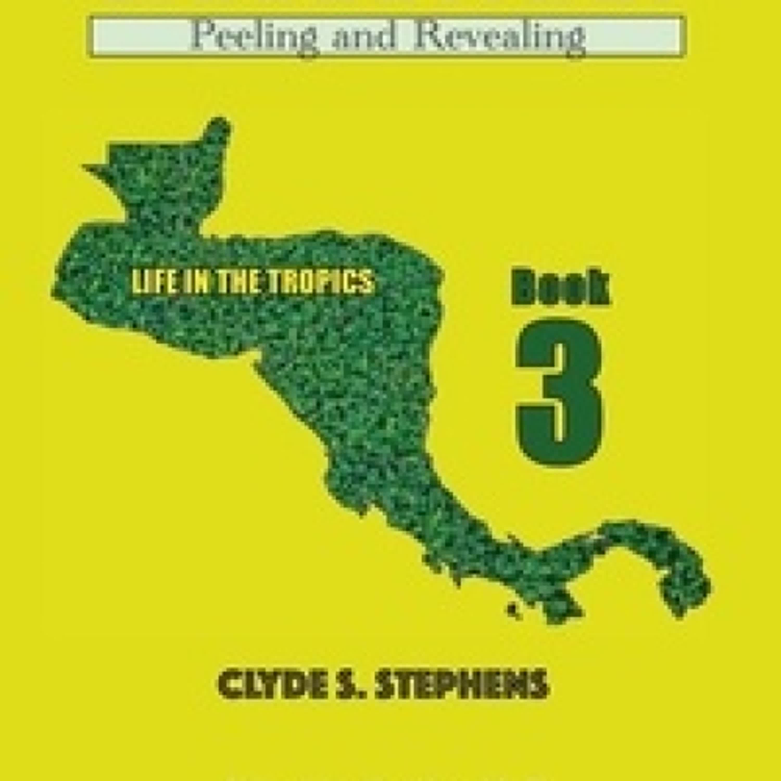 [Pdf/ePub] Banana Man, Peeling and Revealing - Life in the Tropics, #3 par Clyde S. Stephens téléchargement ebook