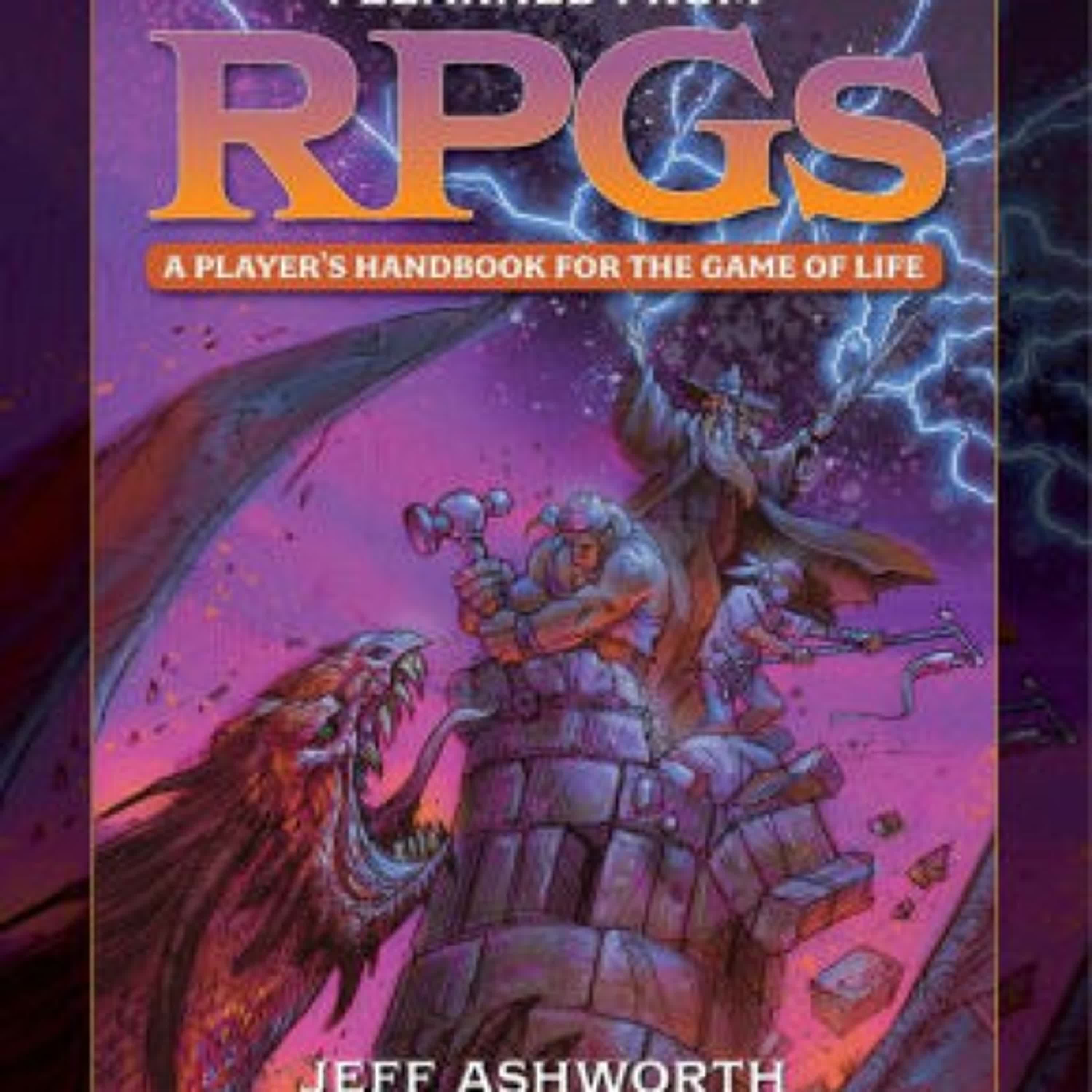 Everything I Need to Know I Learned from RPGs: A player's handbook for the game of life by Jeff Ashworth, Chris Seaman on Iphone New Format