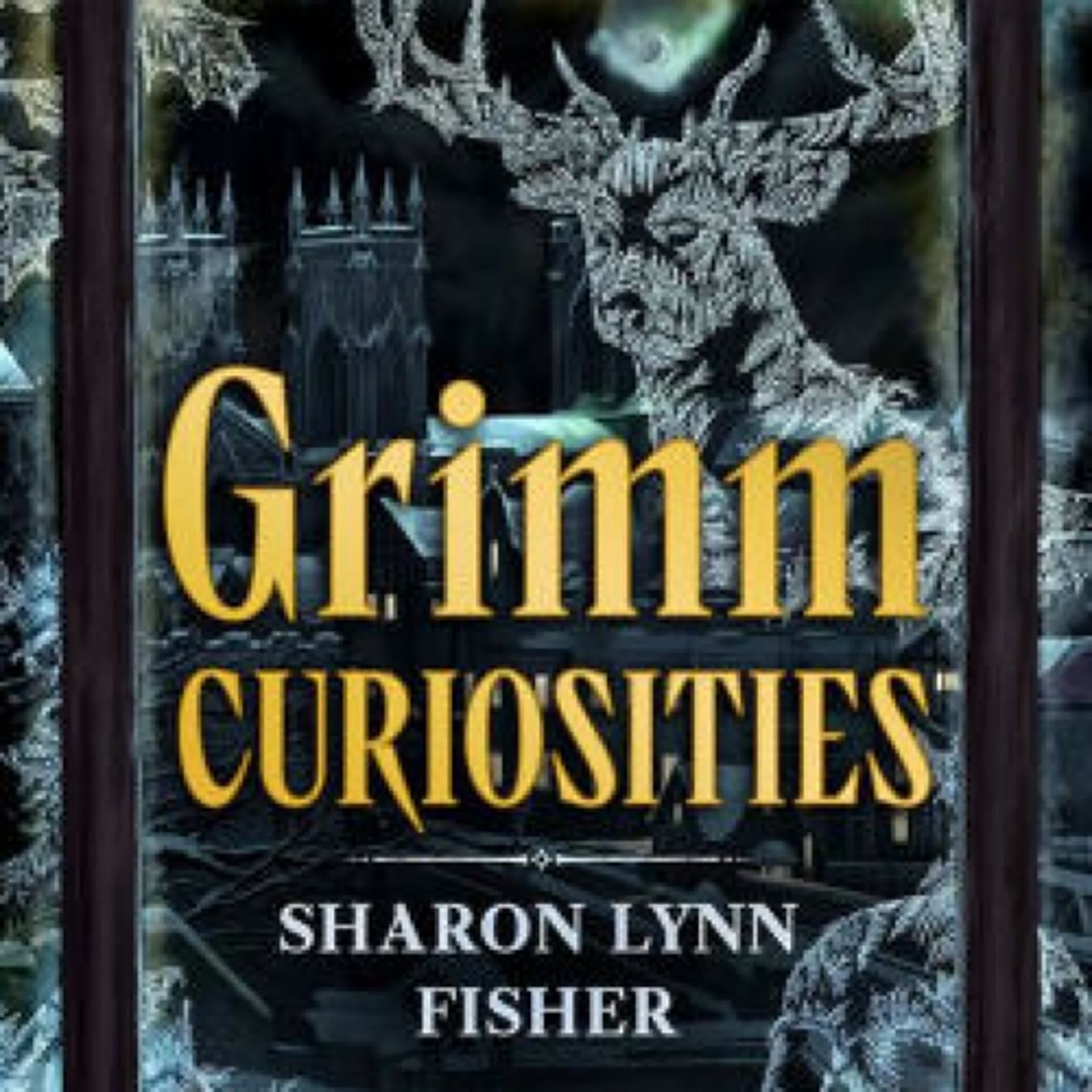 Download Pdf Grimm Curiosities by Sharon Lynn Fisher