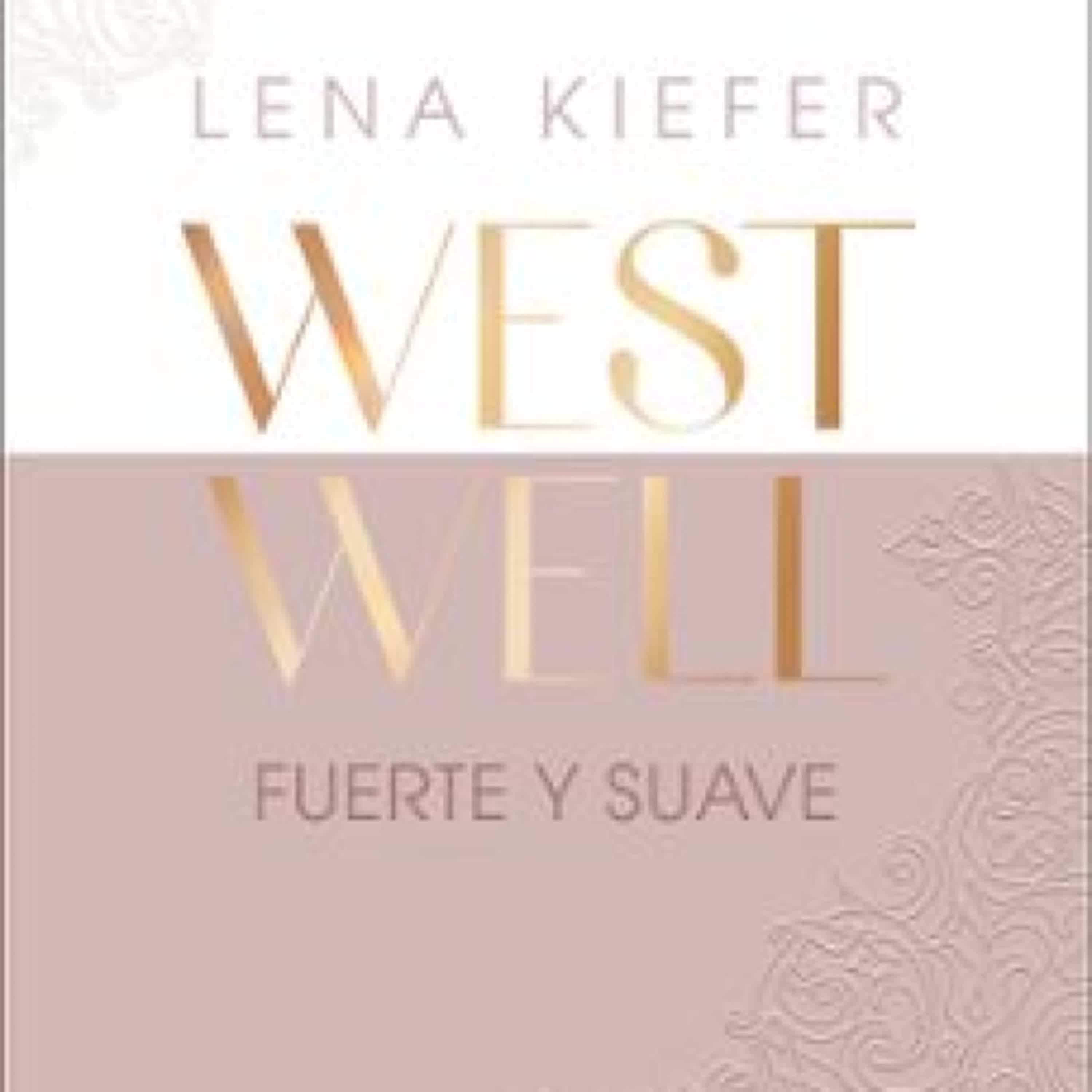 FUERTE Y SUAVE (WESTWELL 1) EBOOK | LENA KIEFER | Descargar libro PDF EPUB