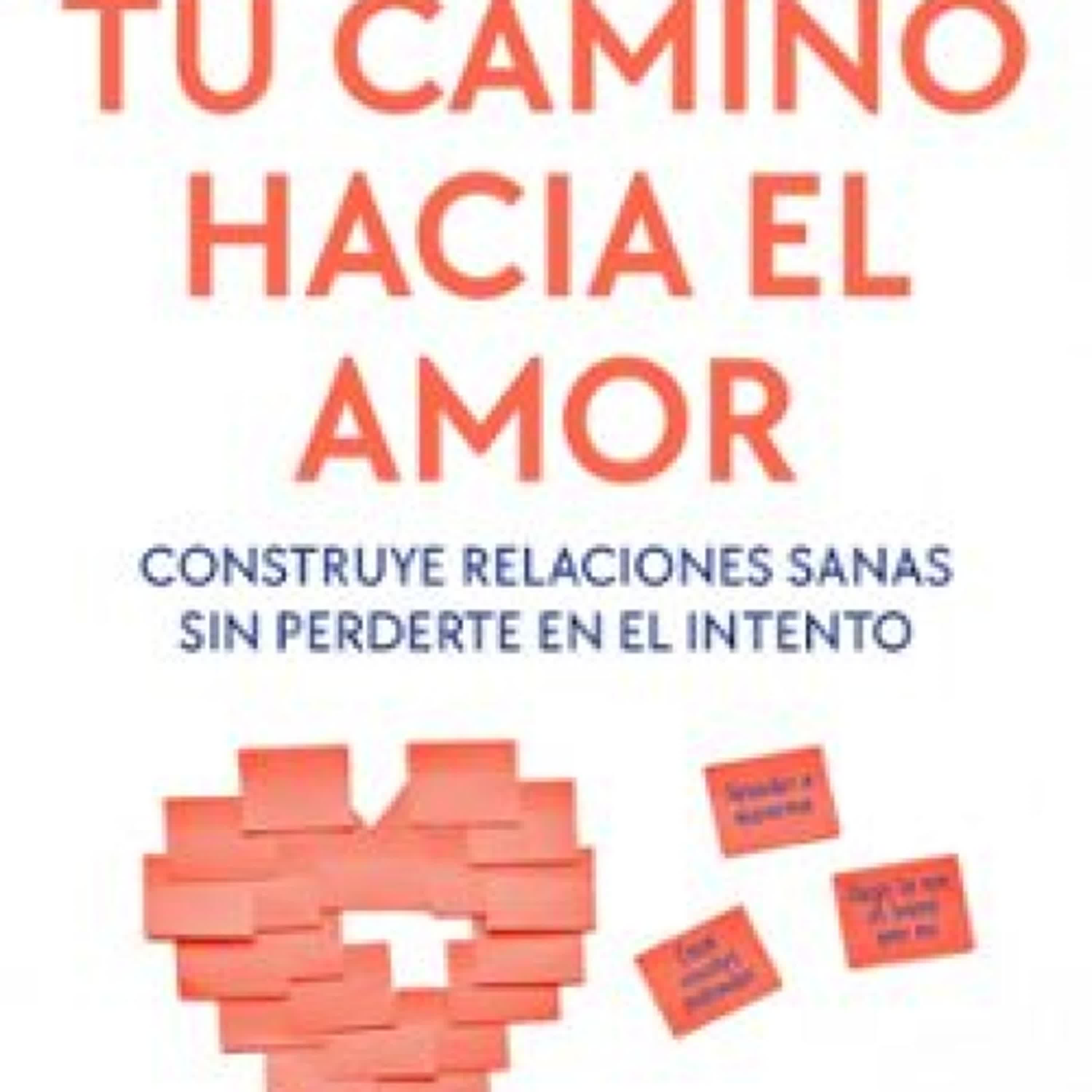TU CAMINO HACIA EL AMOR EBOOK | ADRIAN CHICO, @ITSADRIANCHICO | Descargar libro PDF EPUB