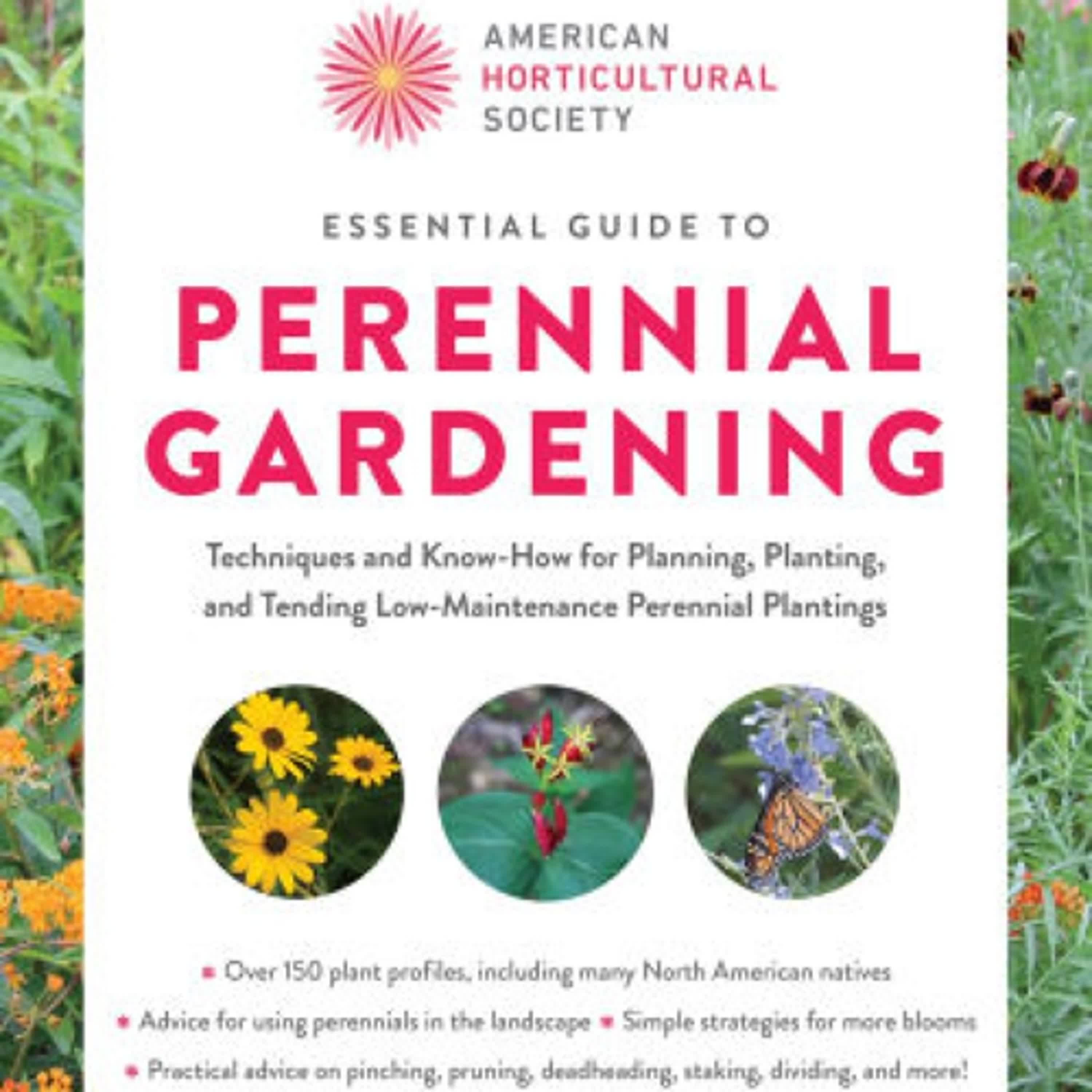 Read [pdf]> American Horticultural Society Essential Guide to Perennial Gardening: Techniques and Know-How for Planning, Planting, and Tending Low-Maintenance Perennial Plantings by American Horticultural Society