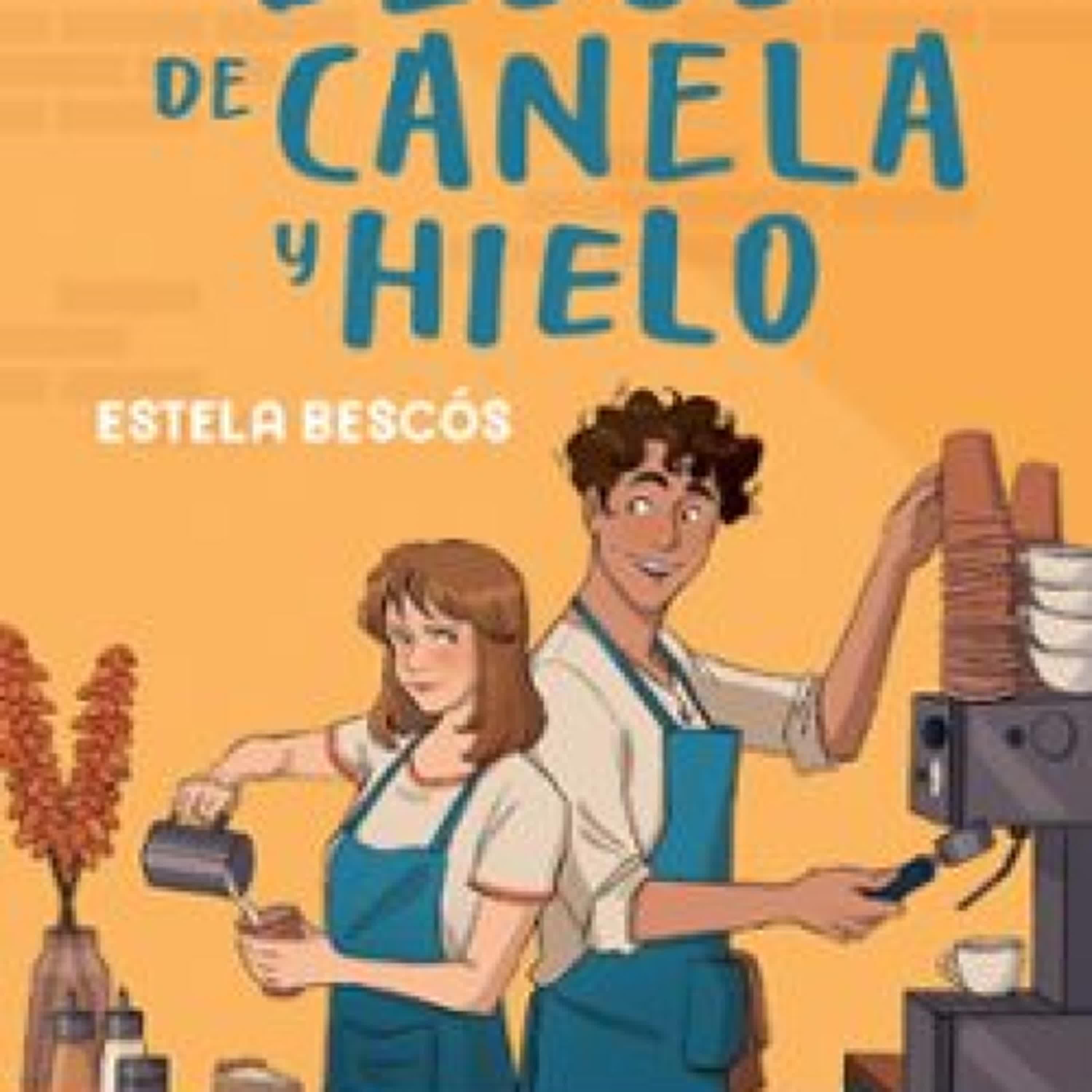 BESOS DE CANELA Y HIELO leer epub ESTELA BESCÓS
