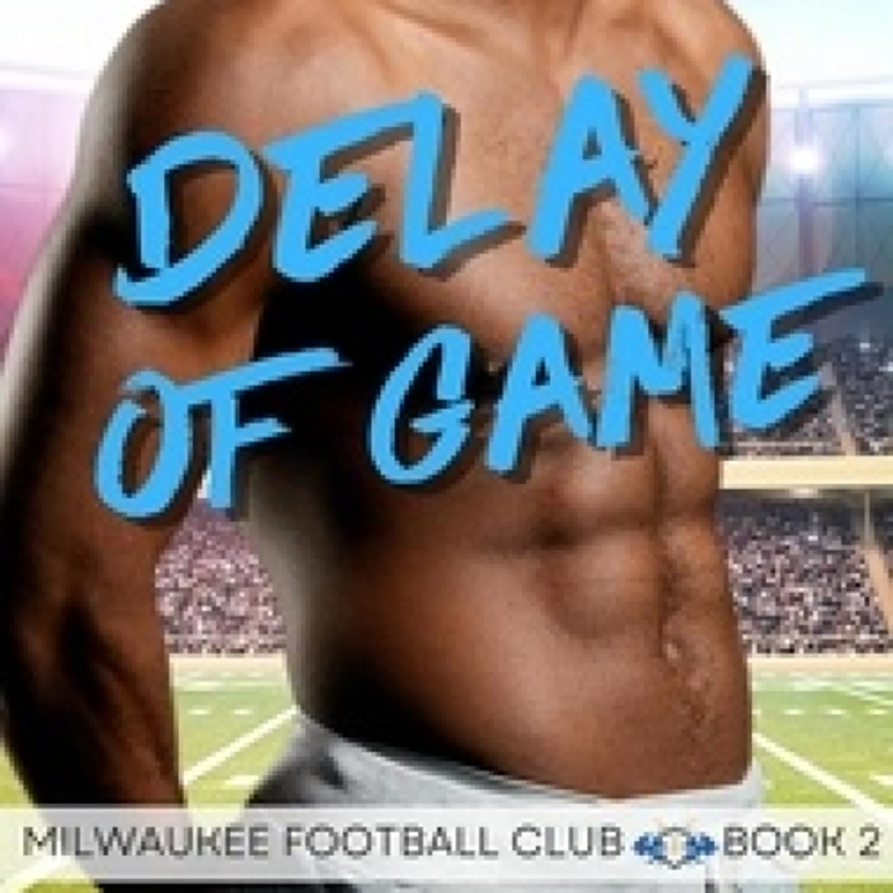 [Kindle] Delay of Game - Milwaukee Football Club, #2 téléchargement