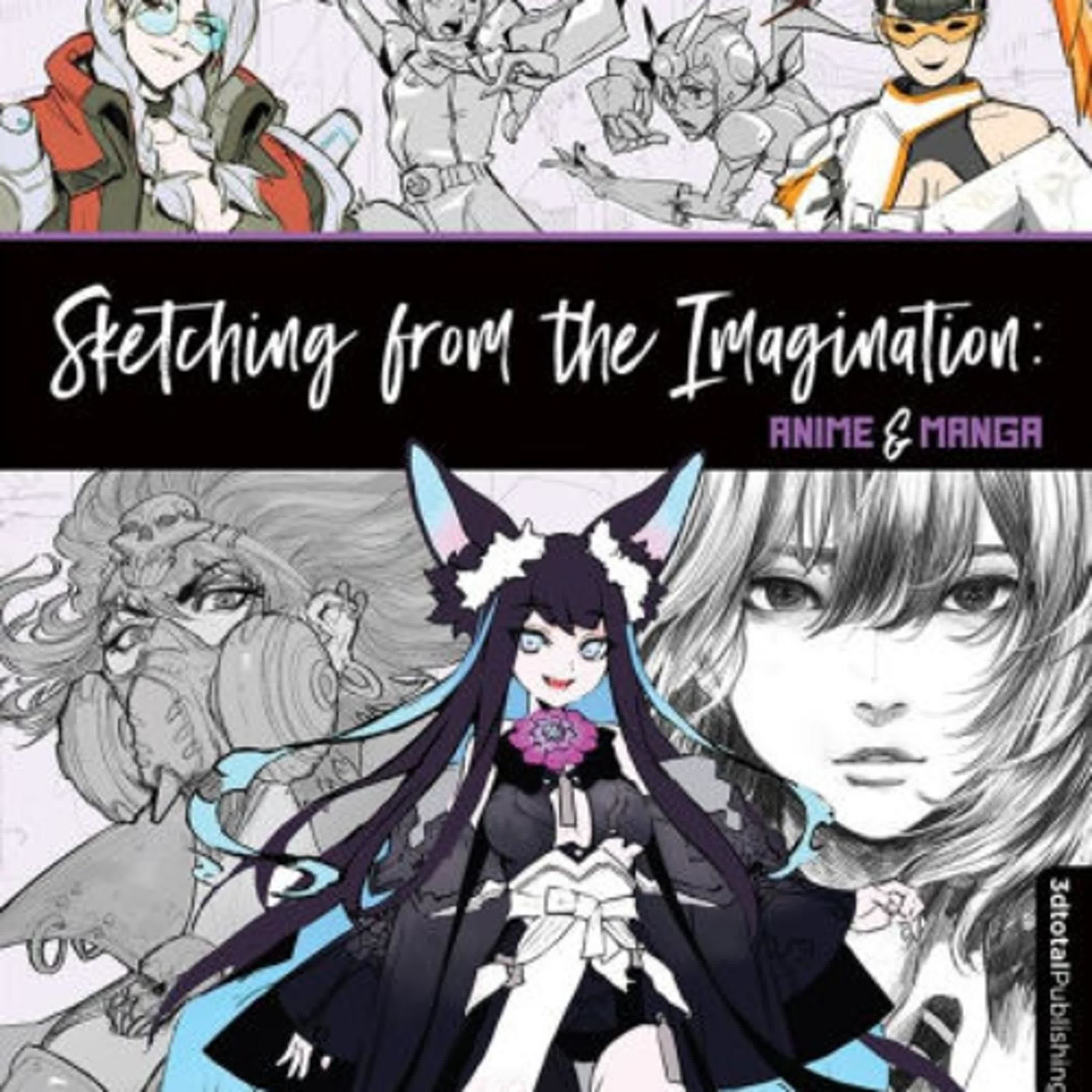 PDF [DOWNLOAD] Sketching from the Imagination: Anime & Manga by Publishing 3dtotal on Iphone
