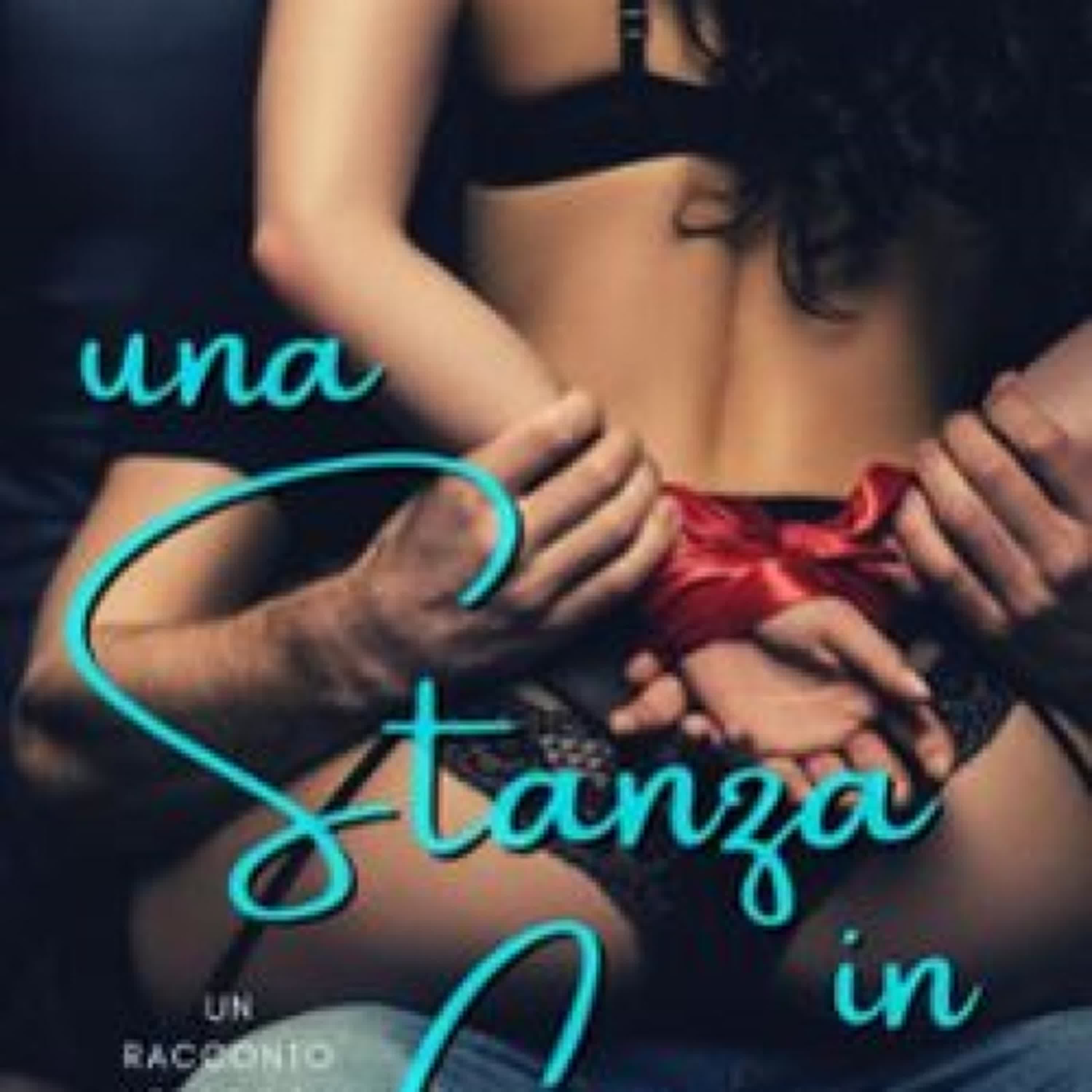 [PDF] UNA STANZA IN CIMA: UN RACCONTO EROTICO BREVE descargar gratis