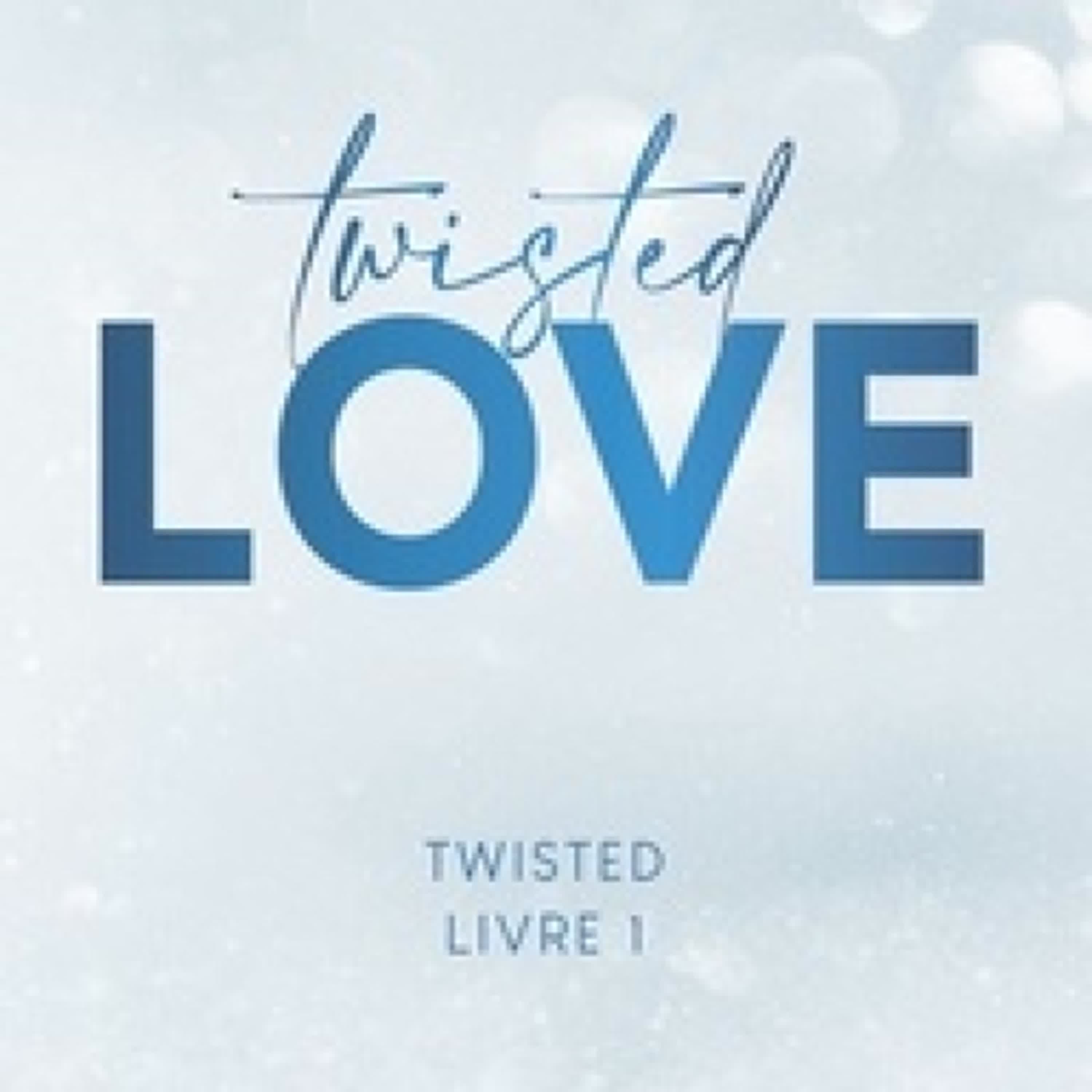 [Kindle] Twisted Love - Tome 1  - Love téléchargement